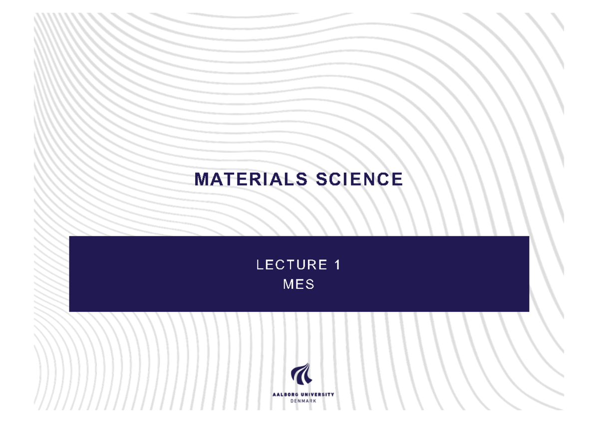 Lecture 1 N/A MATERIALS SCIENCE LECTURE 1 MES What promotes bonding