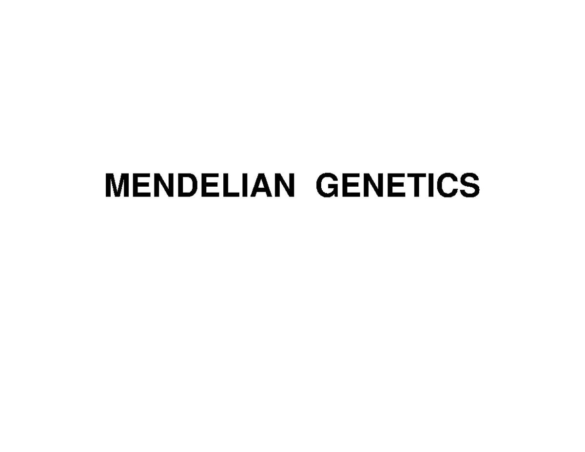 Mendelian Genetics - MENDELIAN GENETICS What you will cover MENDELIAN ...