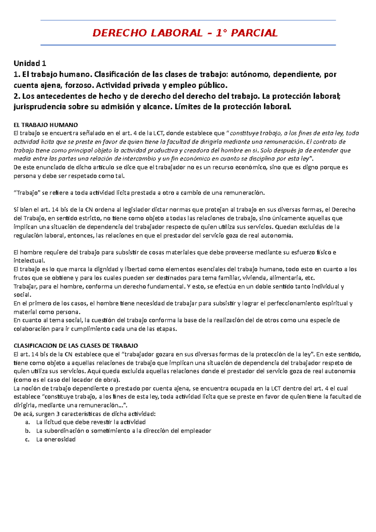 Resumen Primer Parcial - DERECHO LABORAL – 1° PARCIAL Unidad 1 1. El ...