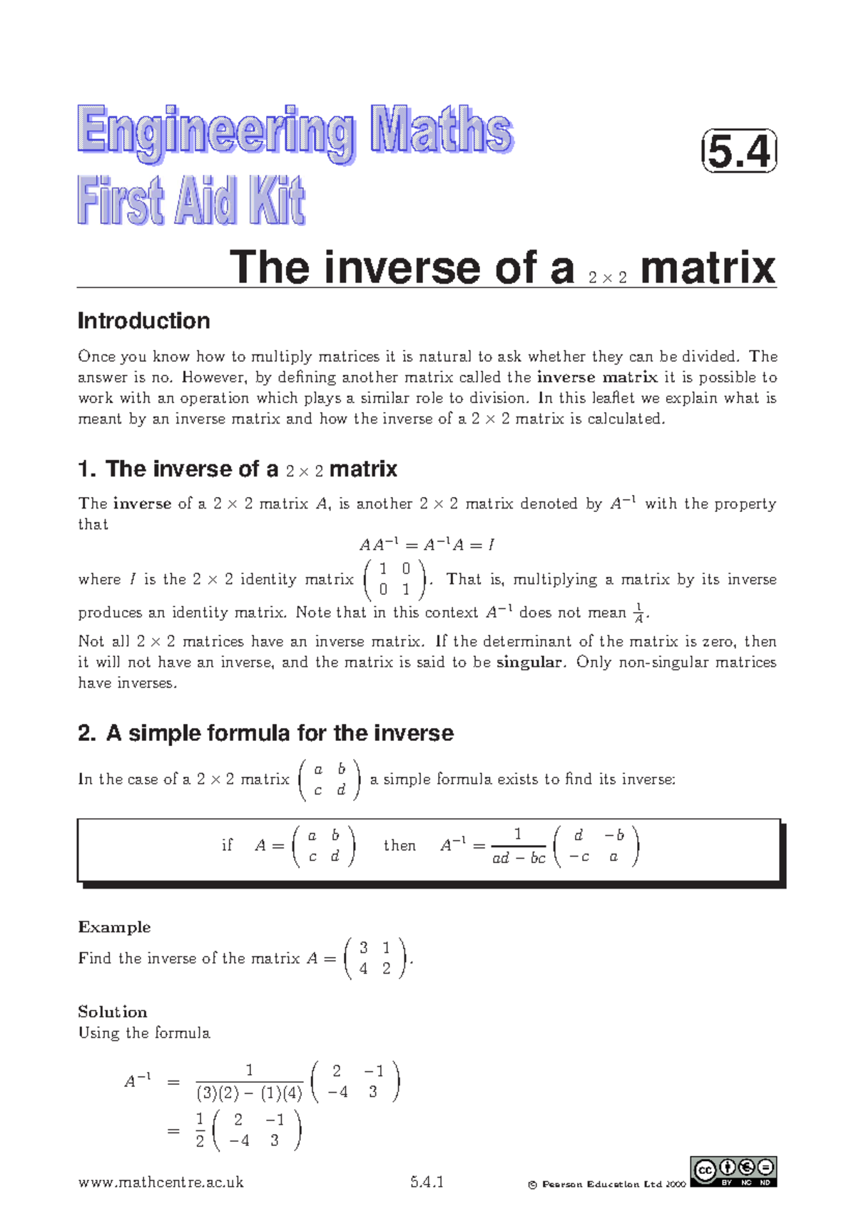The inverse of a 2x2 matrix - ☞ 5 The inverse of a 2 × 2 matrix ...