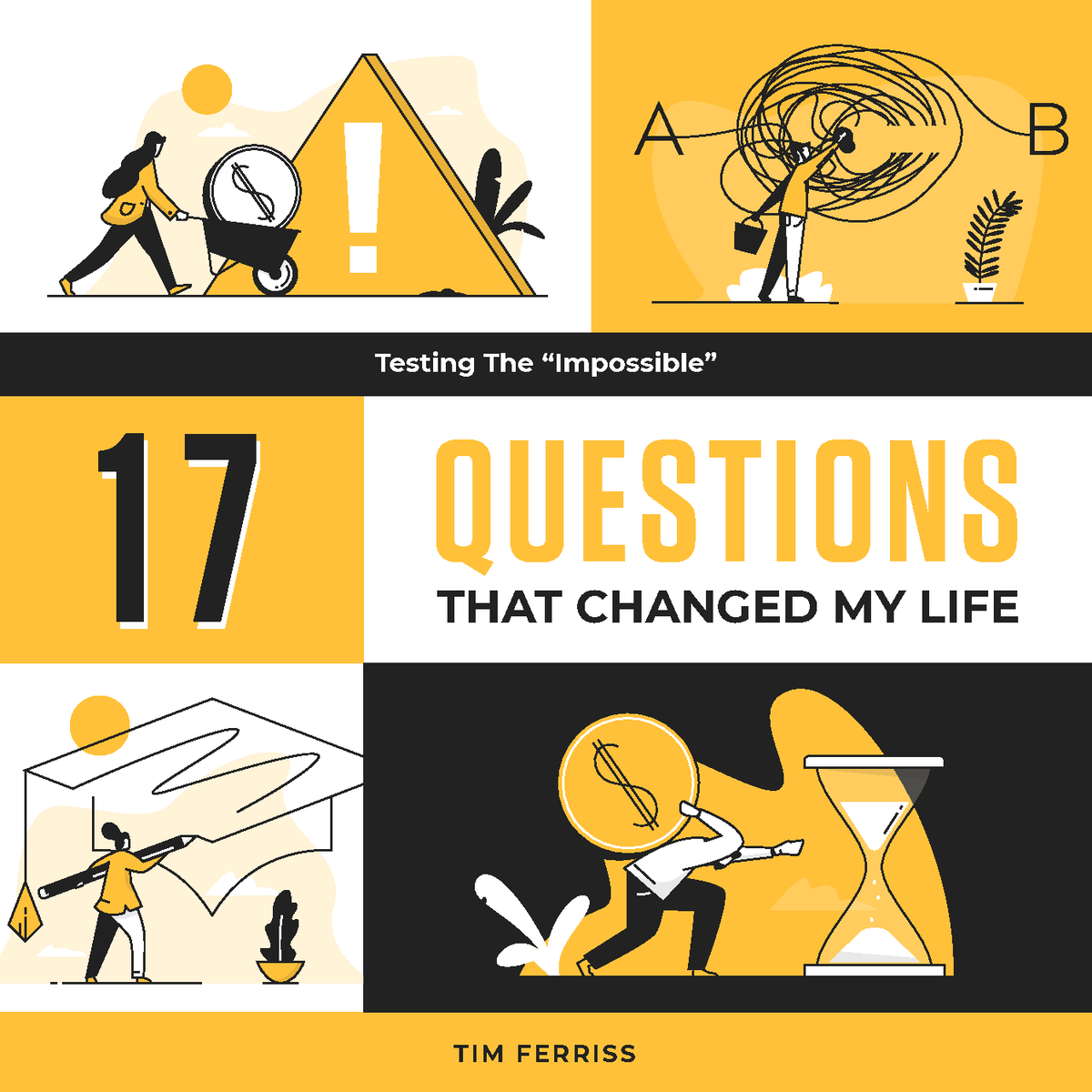 17 Questions That Changed My Life - tim ferris - TIM FER R I S S ...