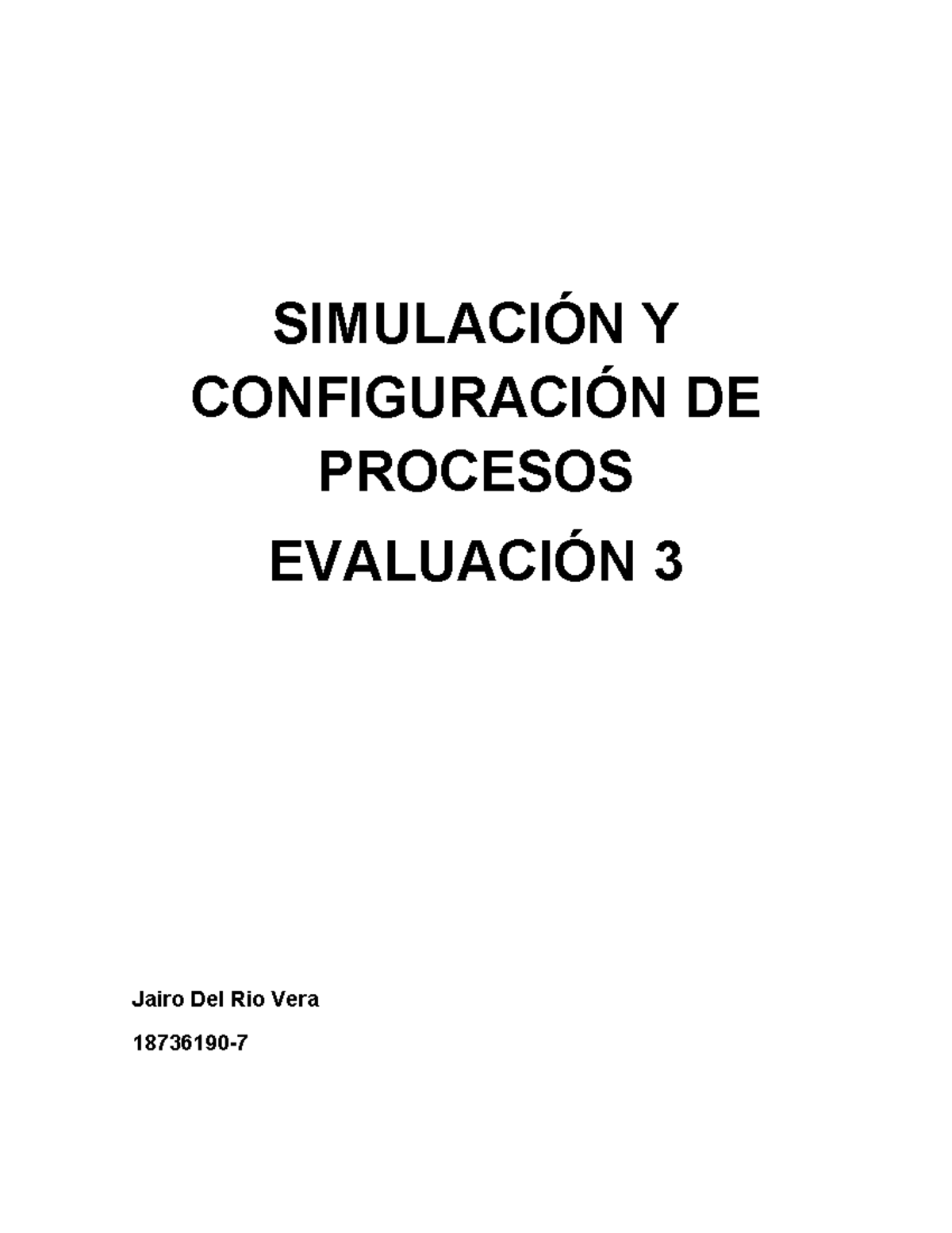 Eva 3 Simulacion Y Configuracion De Procesos Jairo Del Rio Vera SimulaciÓn Y ConfiguraciÓn De 1375