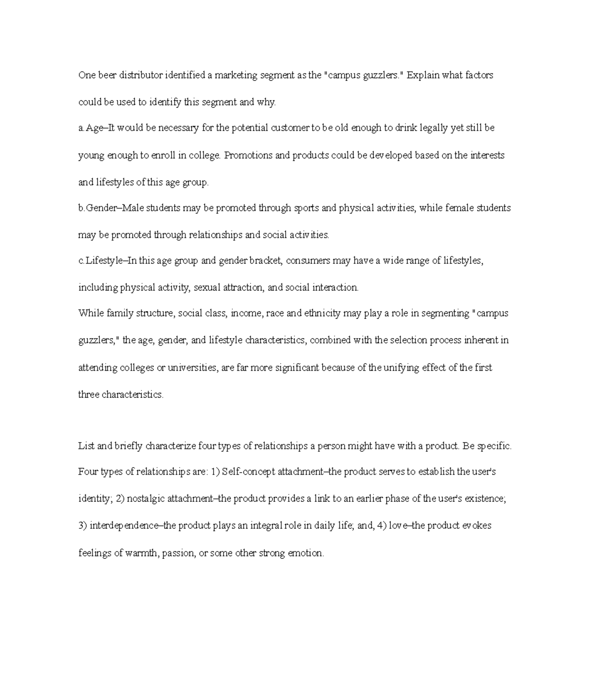 One beer distributor identified a marketing segment as the " Explain