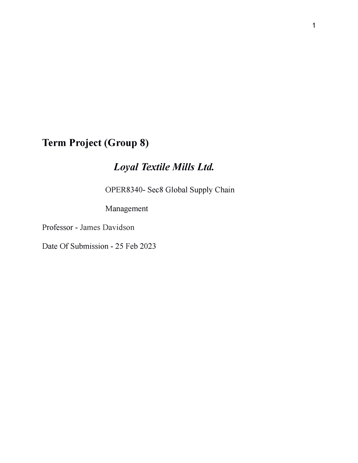 LTM - Final Copy - other - Term Project (Group 8) Loyal Textile Mills