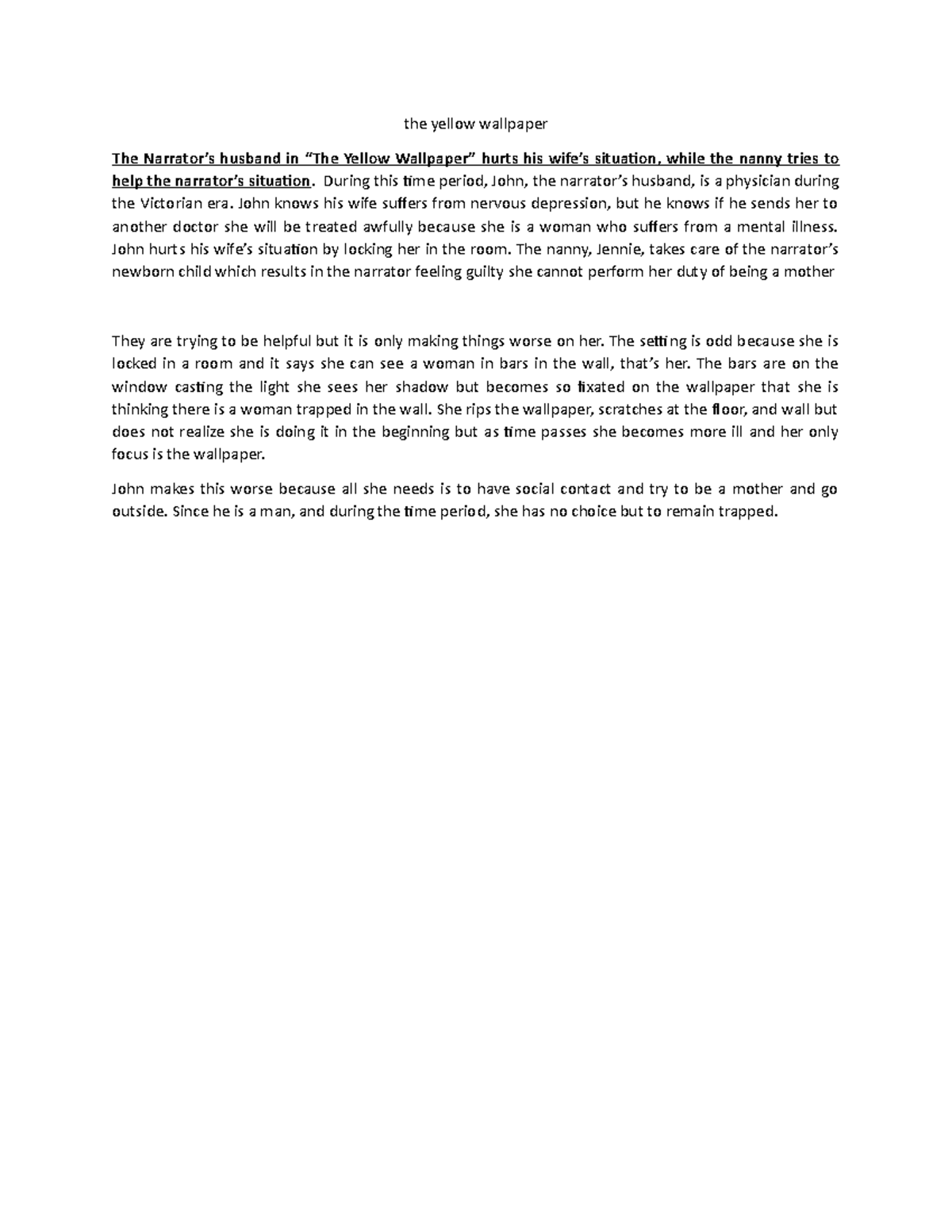 The yellow wallpaper During this time period, John, the husband, is a