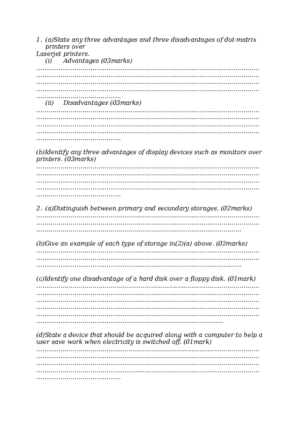 S1 end of term two (a)State any three advantages and three