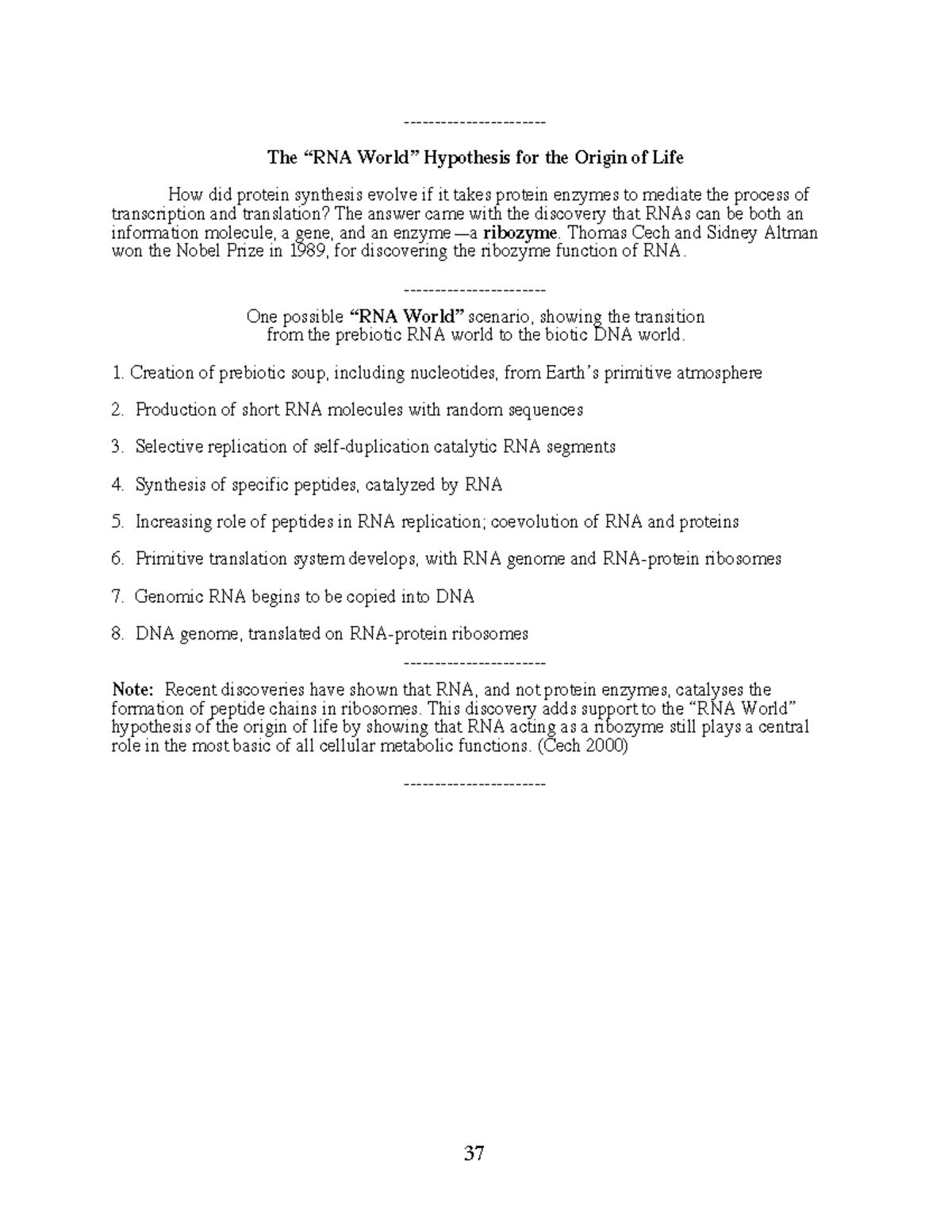 Biology Honors37 37 The “RNA World” Hypothesis for the Origin of