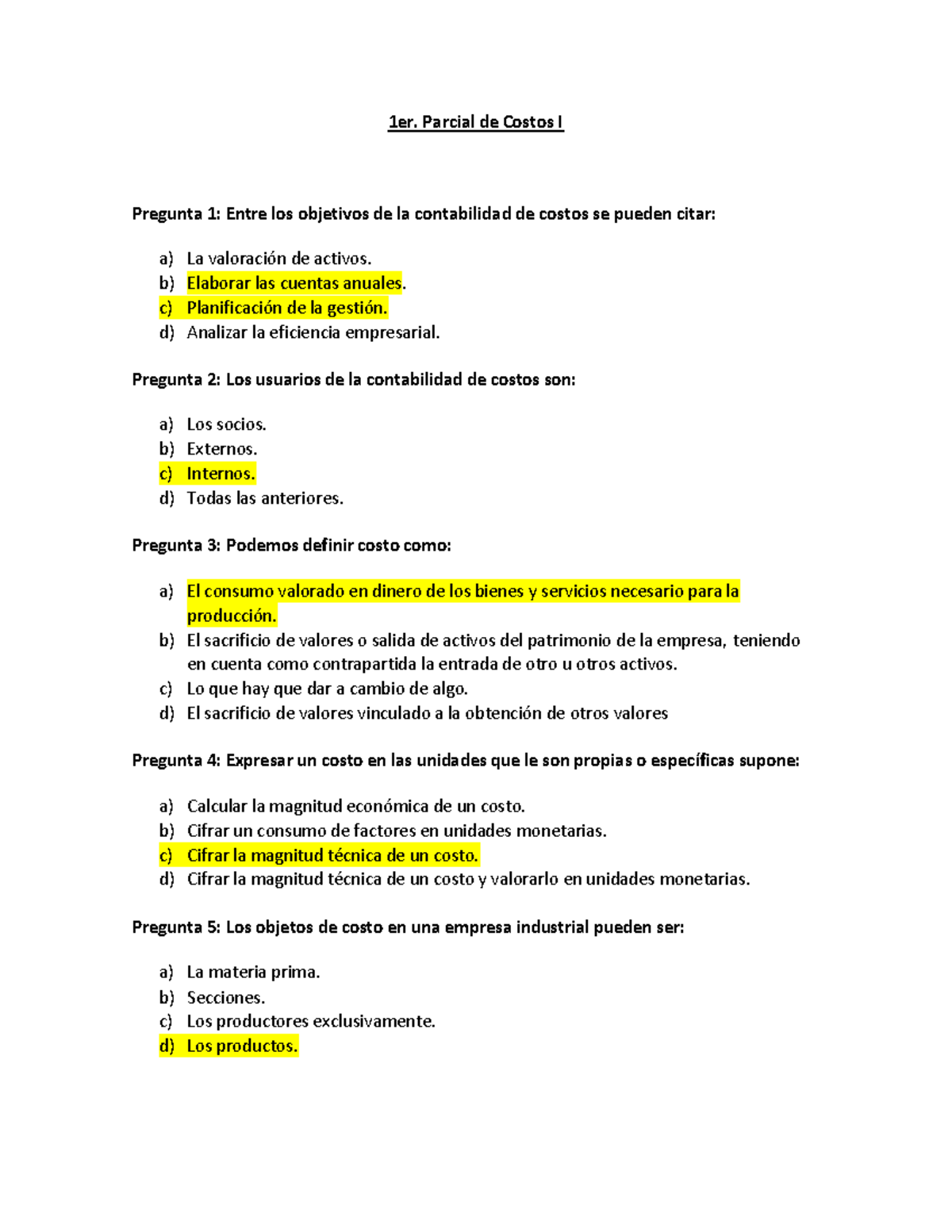 Parcial DE Costos - 1er. Parcial De Costos I Pregunta 1: Entre Los ...