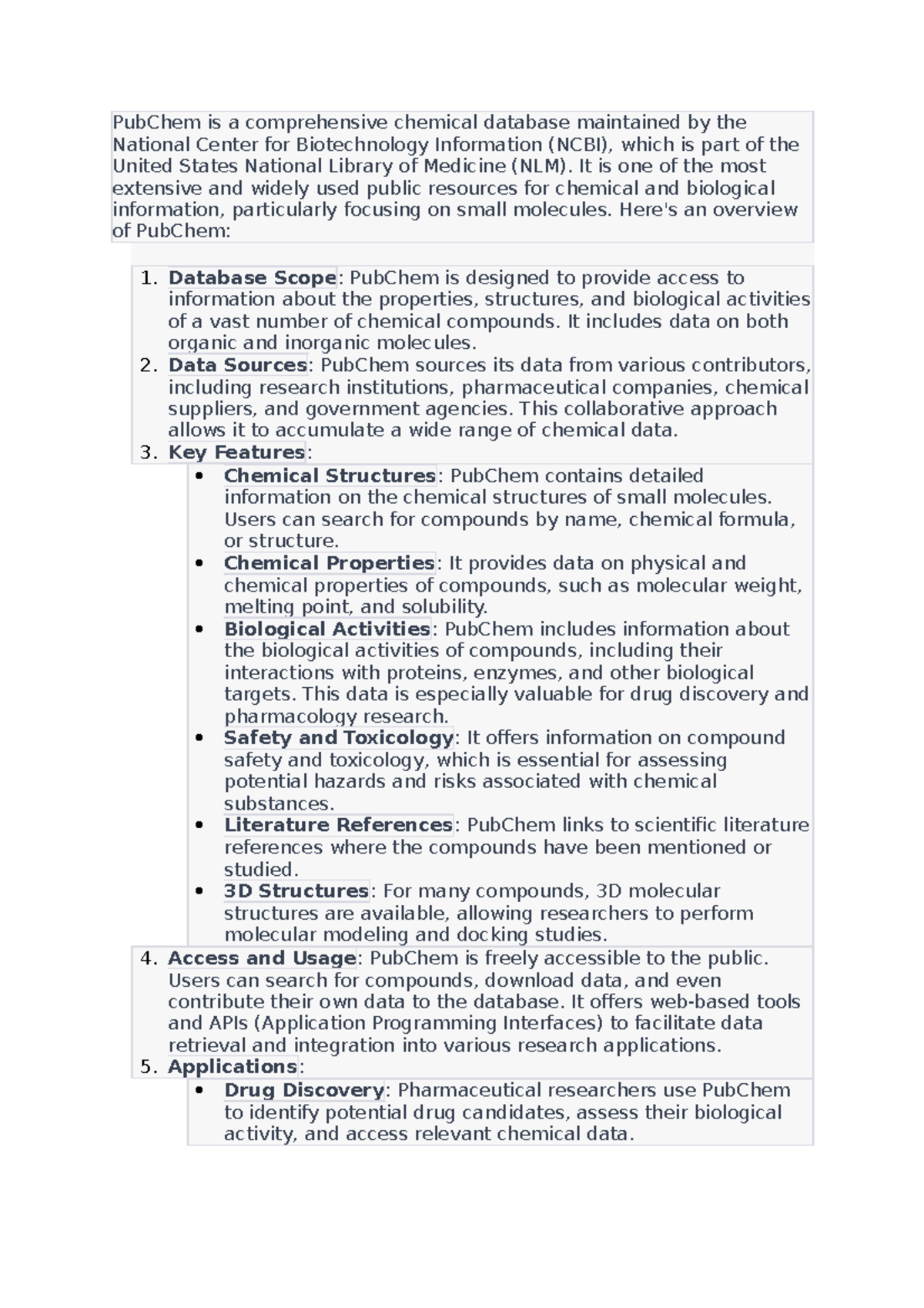 Pub Chem is a comprehensive chemical database maintained by the ...