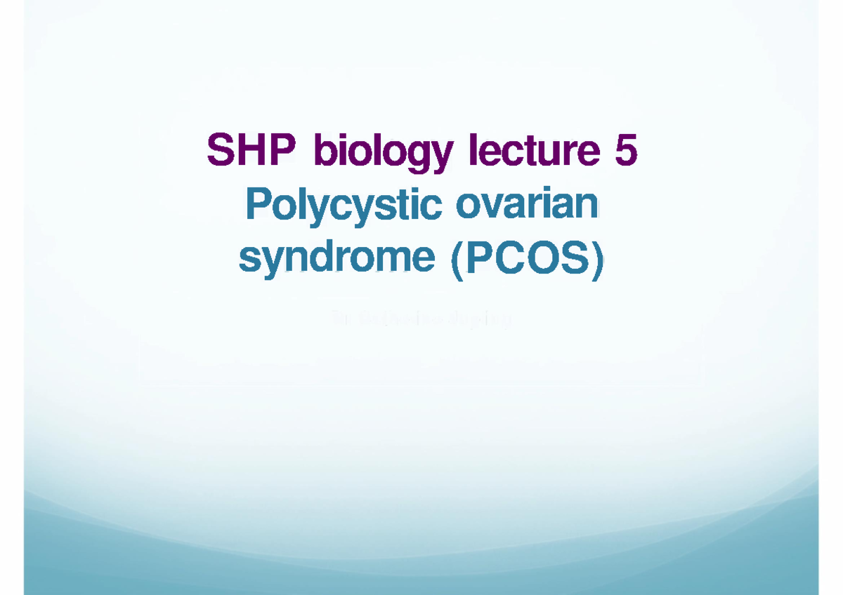 C - Biol 5 PCOS 2022 - lecture notes for sexual health and pregnancy ...