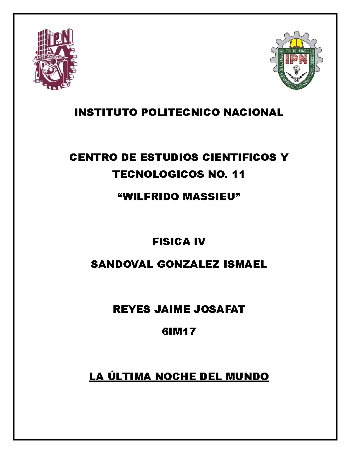 LA Ultima Noche DEL Mundo - INSTITUTO POLITECNICO NACIONAL CENTRO DE ...