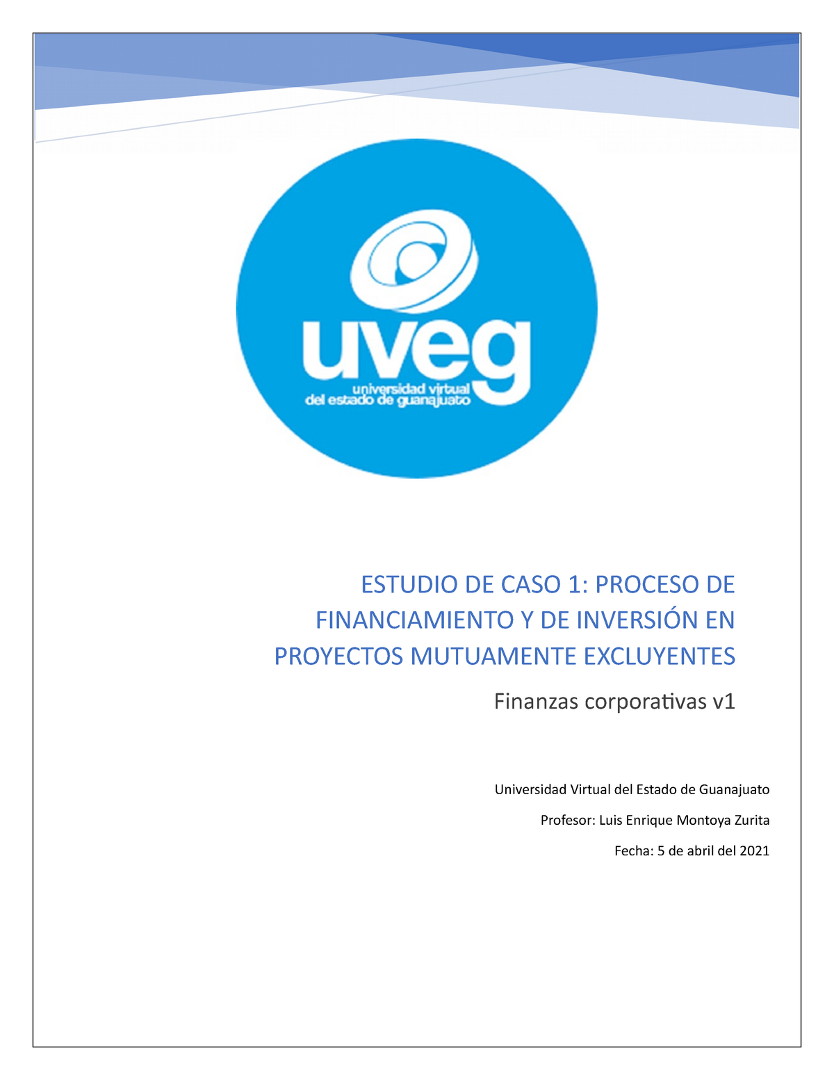 Financiamiento Inversión Proyectos Excluyentes - ESTUDIO DE CASO 1 ...