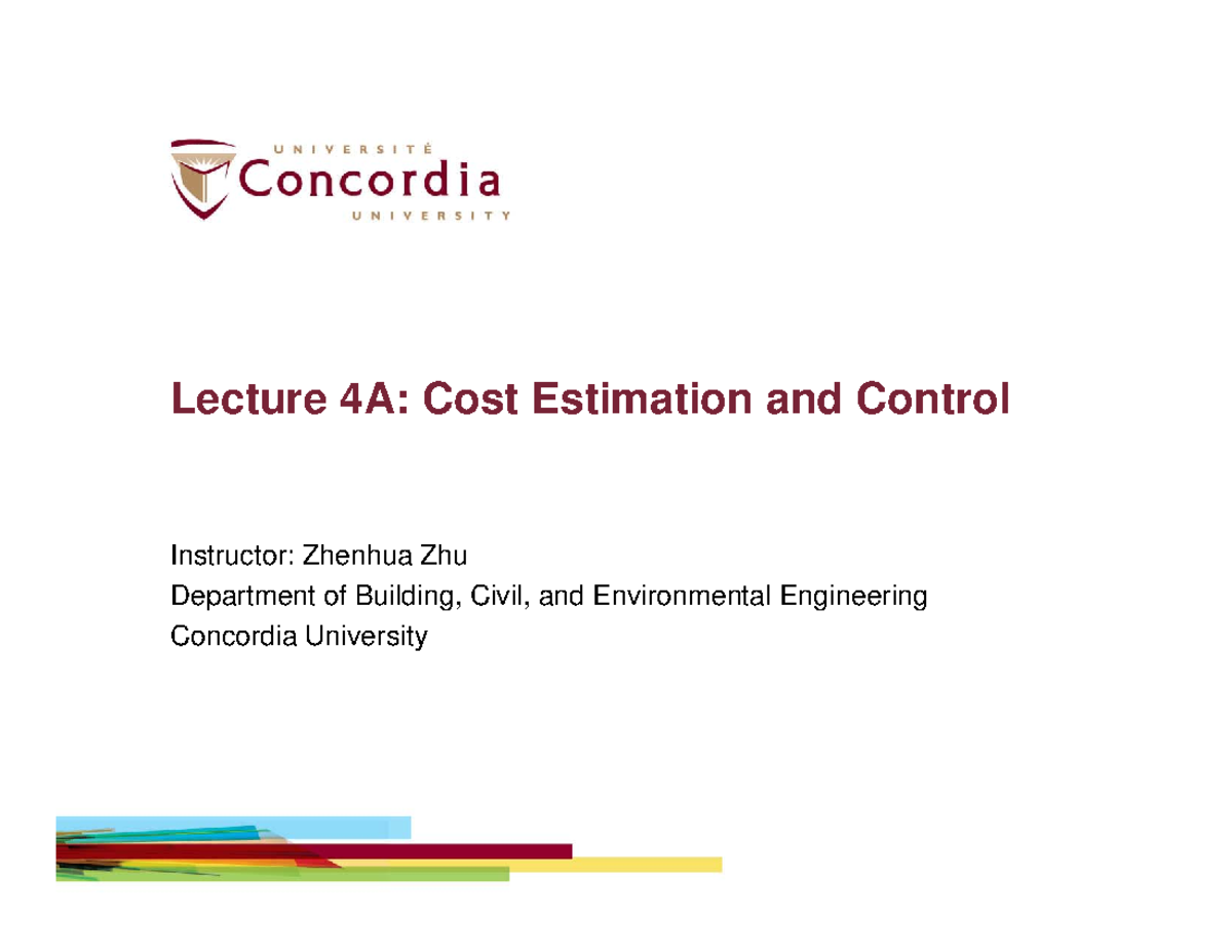 Lecture 4A - ZHU - Lecture 4A: Cost Estimation and Control Instructor ...