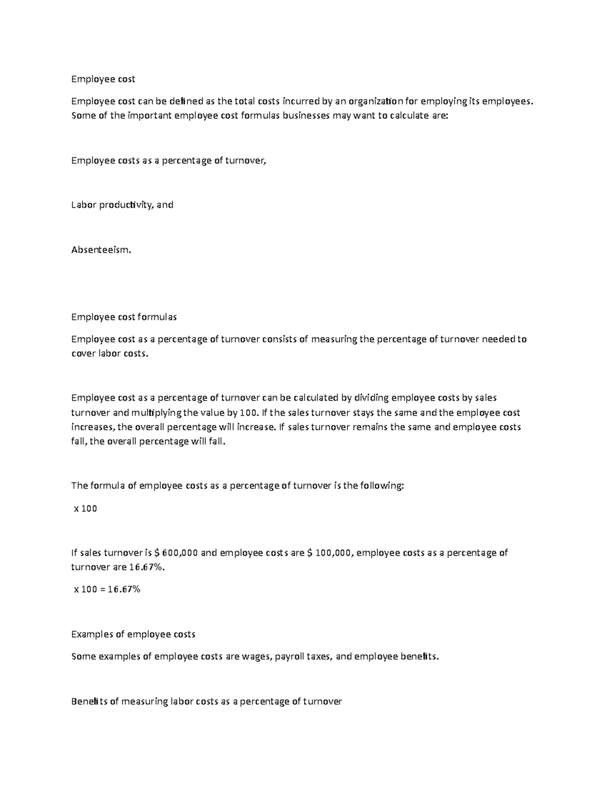 Employee cost Employee costEmployee cost can be defined as the total