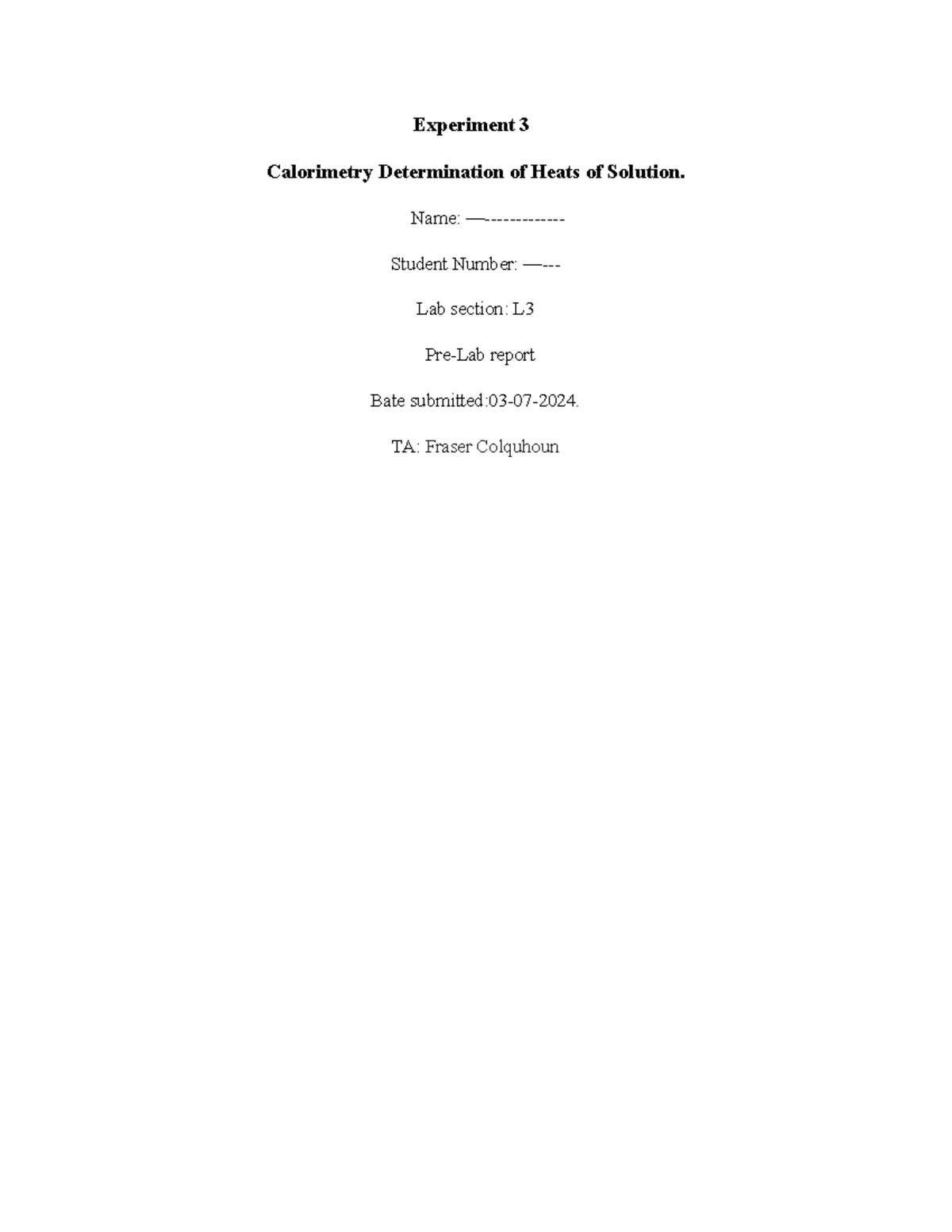 Cal pre lab report - Experiment 3 Calorimetry Determination of Heats of ...