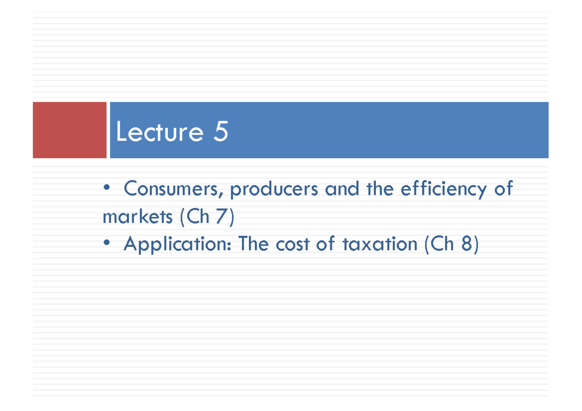 Week 5 2020Autumn - Lecture 5 • Consumers, producers and the efficiency ...