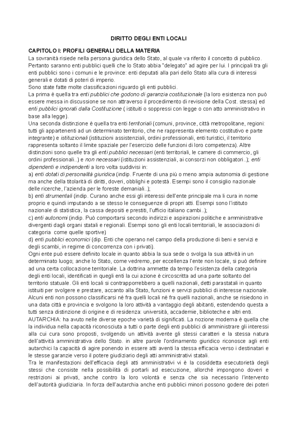 Riassunto diritto degli enti locali DIRITTO DEGLI ENTI LOCALI CAPITOLO I PROFILI GENERALI Riassunto diritto degli enti locali DIRITTO DEGLI ENTI LOCALI CAPITOLO I PROFILI GENERALI