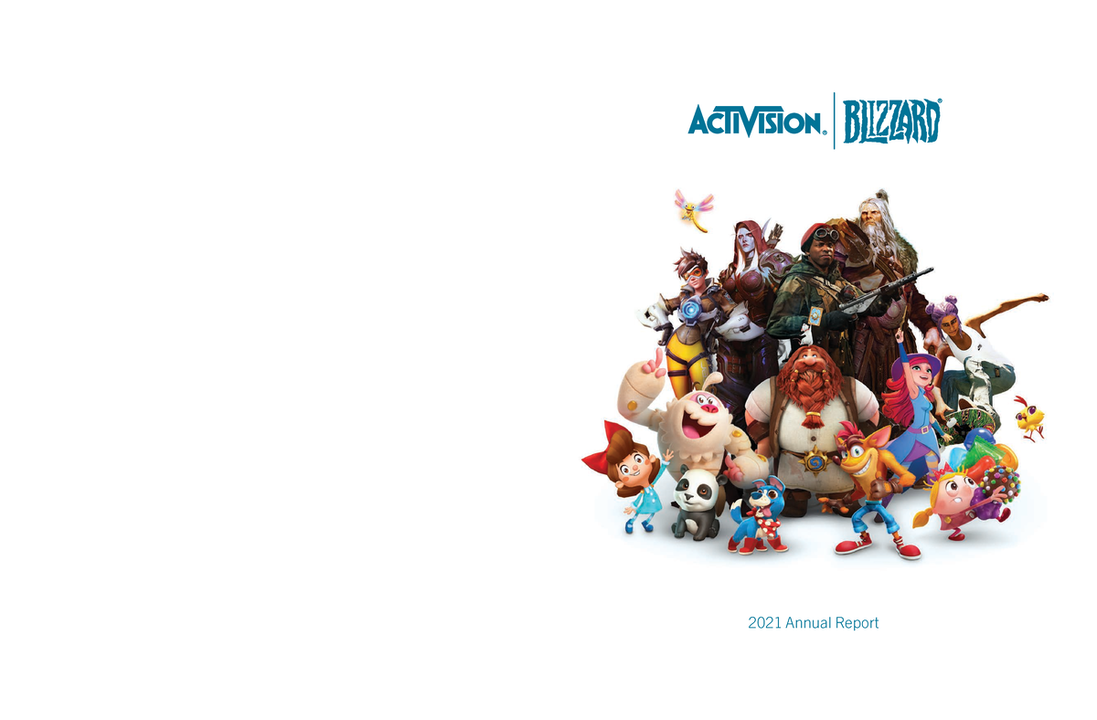 Activision 2021 Annual Report Final 3 2021 Annual Report To Our