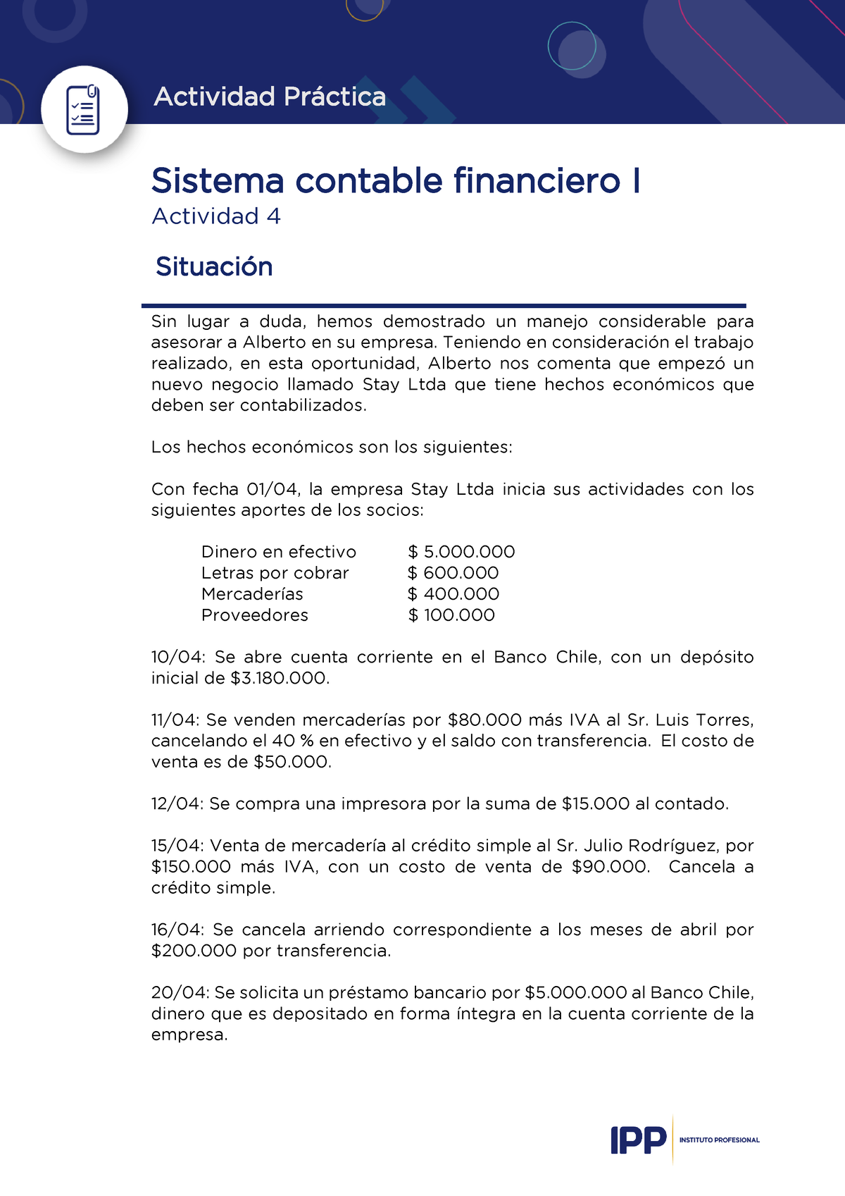 Actividad 4 - TAREA - Actividad Pr·ctica Sistema Contable Financiero I ...