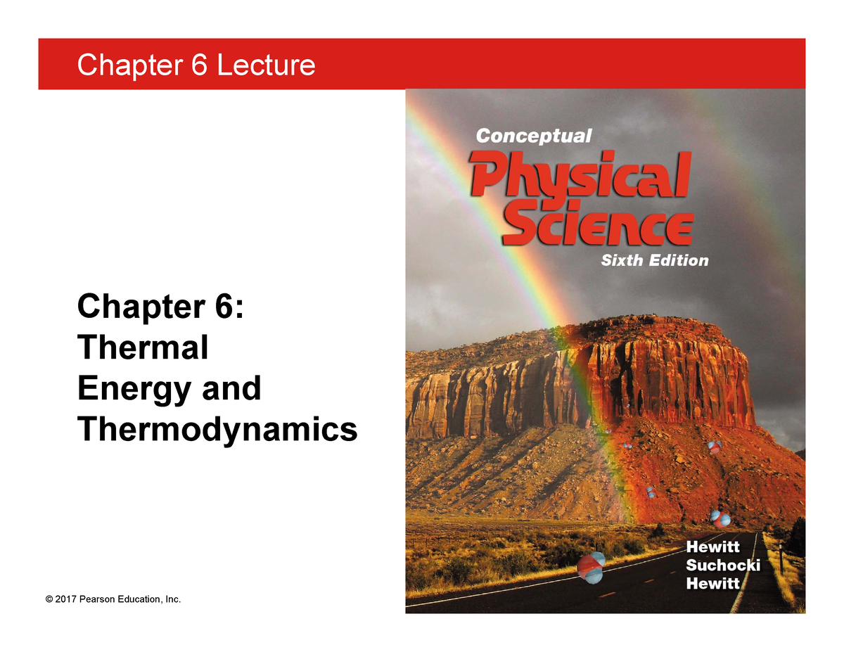 Ch 6 - Physics - Chapter 6 Lecture Chapter 6: Thermal Energy And ...