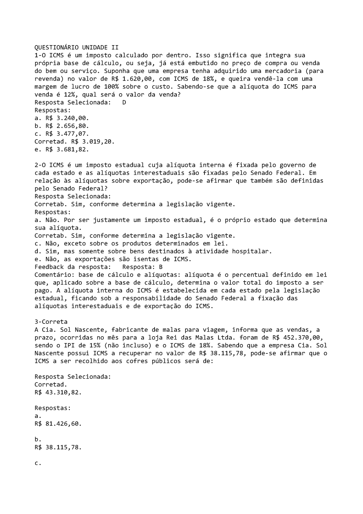 Questionário Unidade II - QUESTIONÁRIO UNIDADE II 1-O ICMS é Um Imposto ...