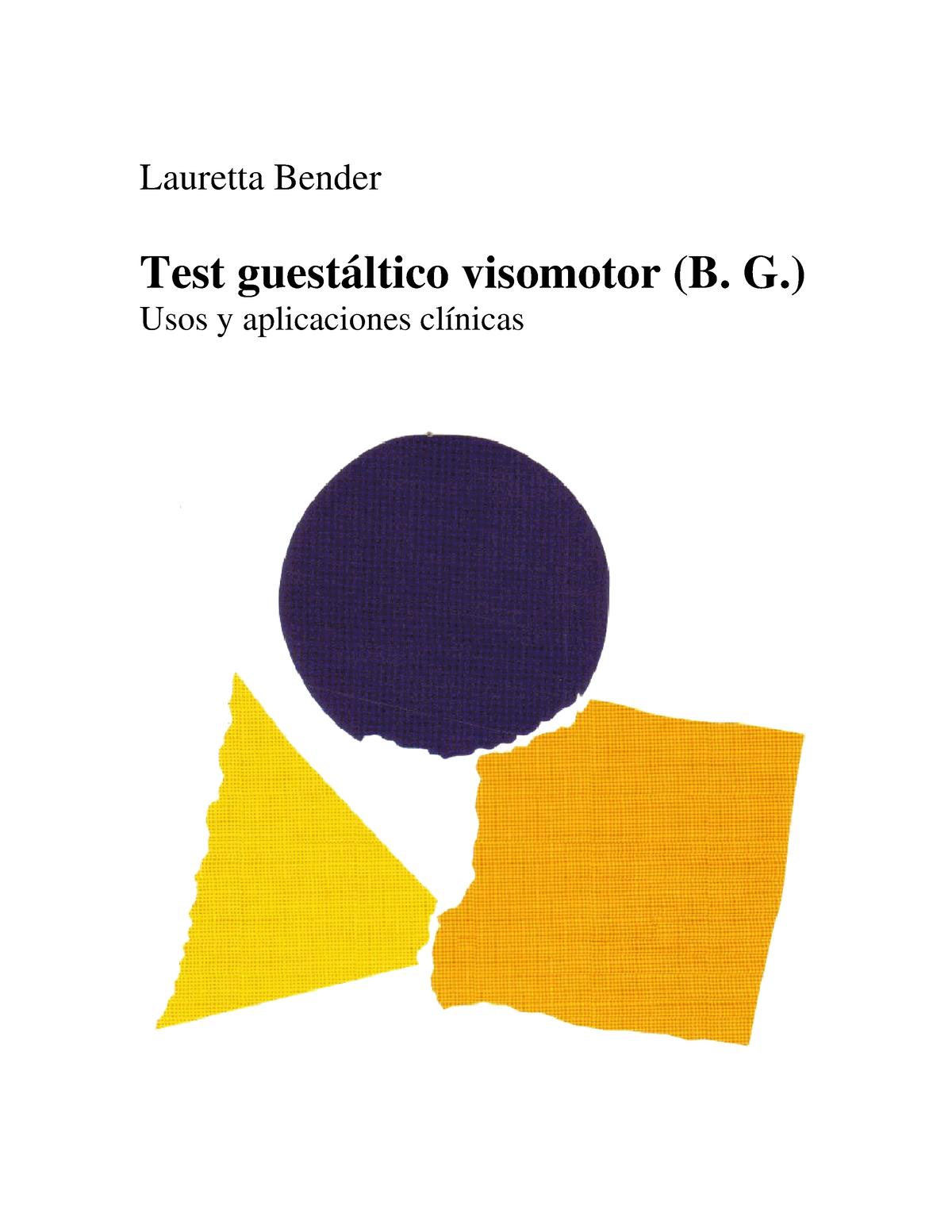 Test Guest+íltico Visomotor B. G - Lauretta Bender Test Guestáltico ...