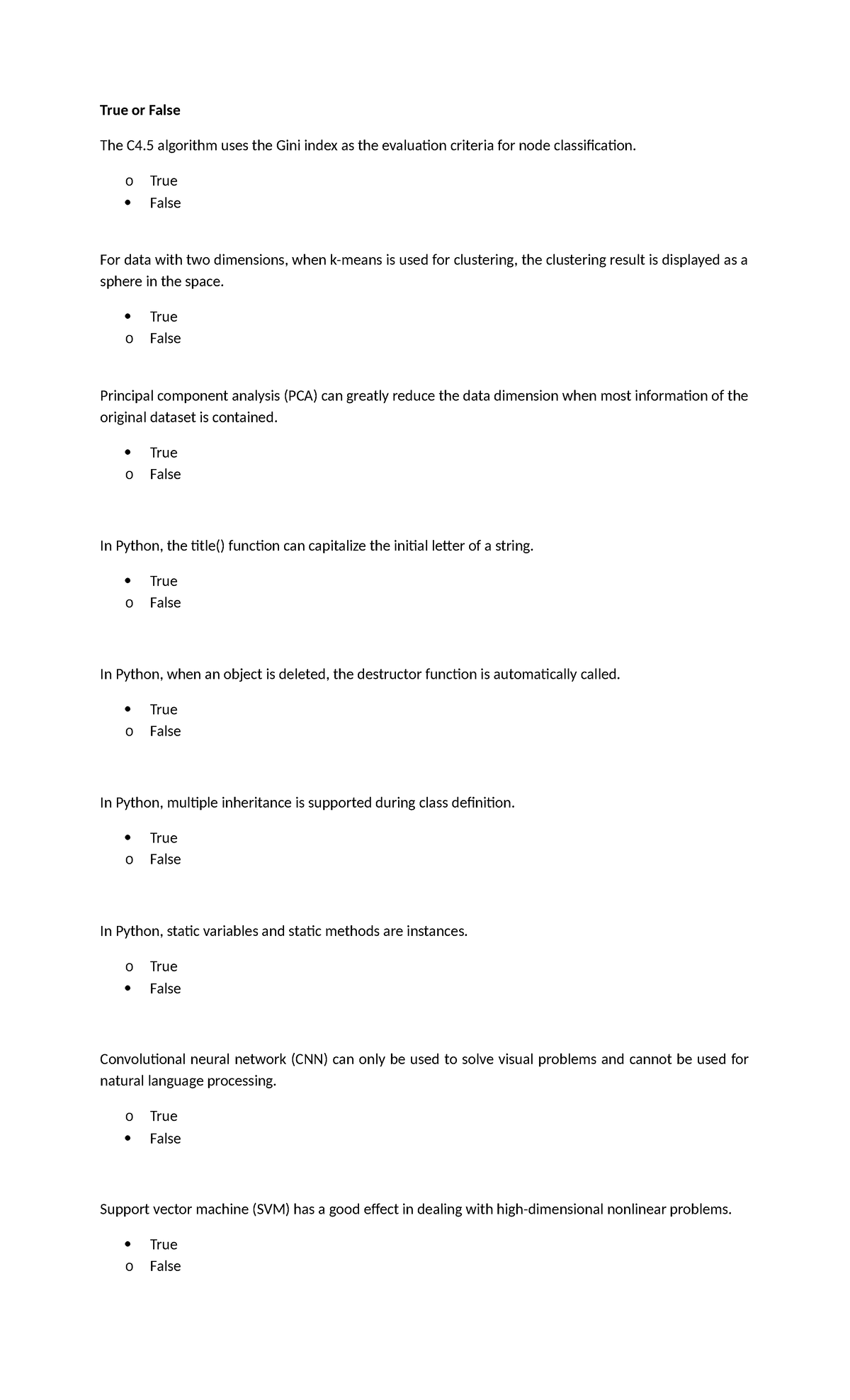 Huawei Final Written Exam - True or False The C4 algorithm uses the ...