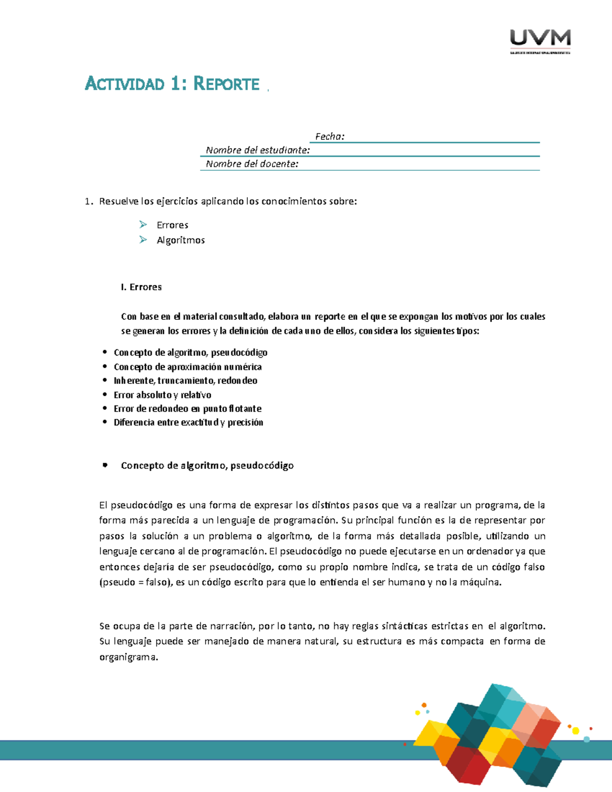A#1 - Actividad 1 - ACTIVIDAD 1 : REPORTE Fecha: Nombre del estudiante ...