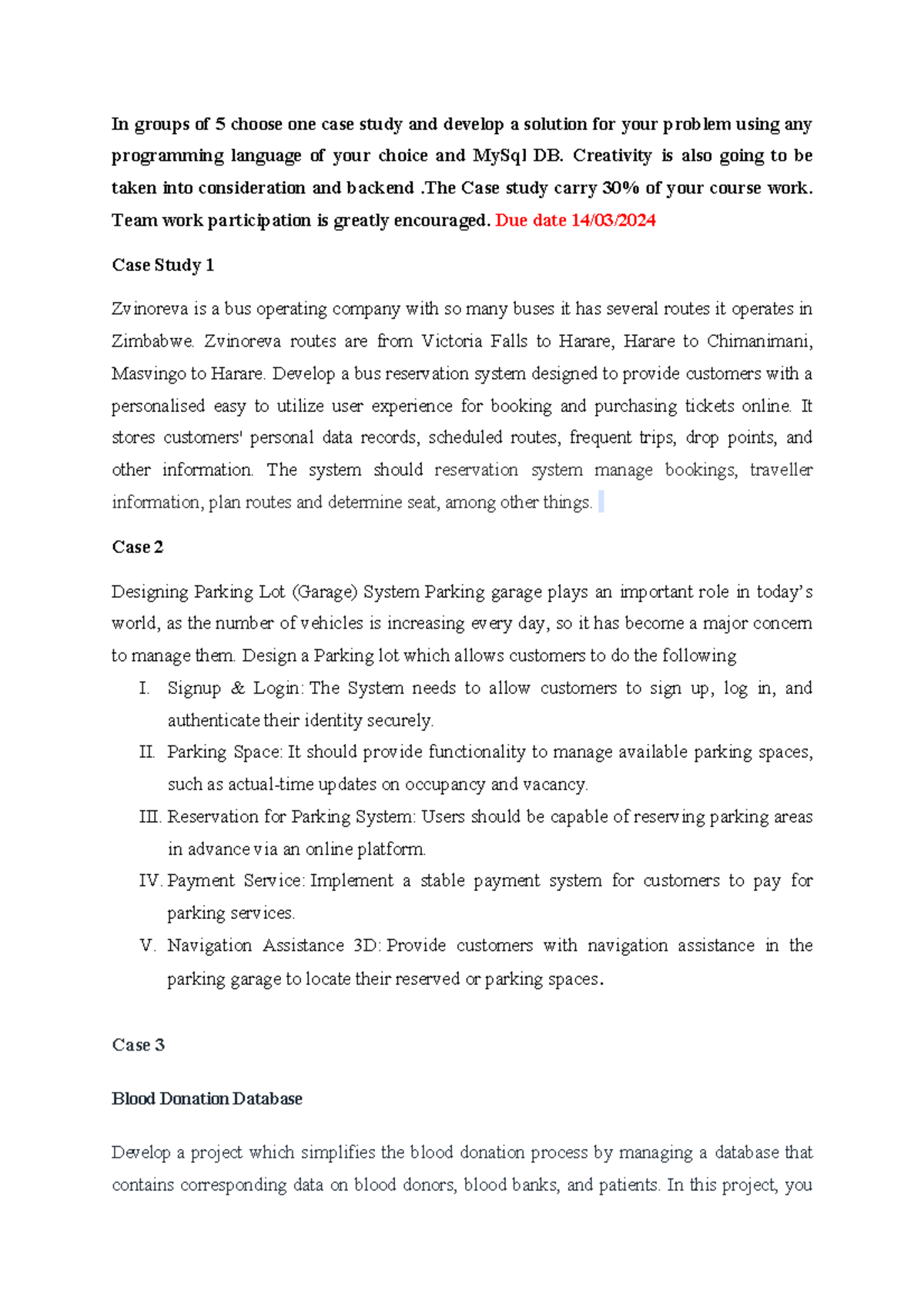 Case studies - In groups of 5 choose one case study and develop a ...