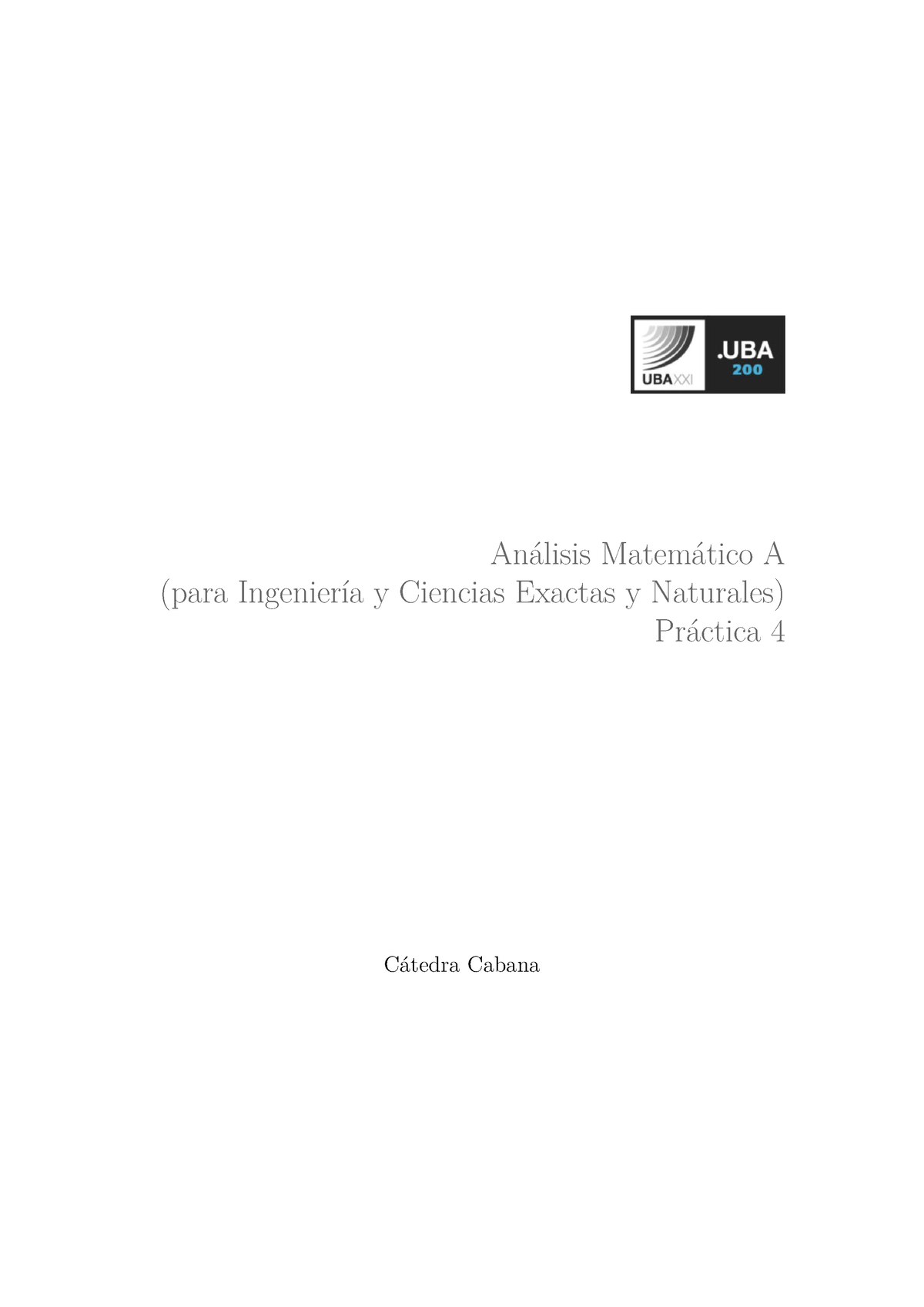 UBA XXI Practica 4 Estudio De Funciones V 1 - Análisis Matemático A ...