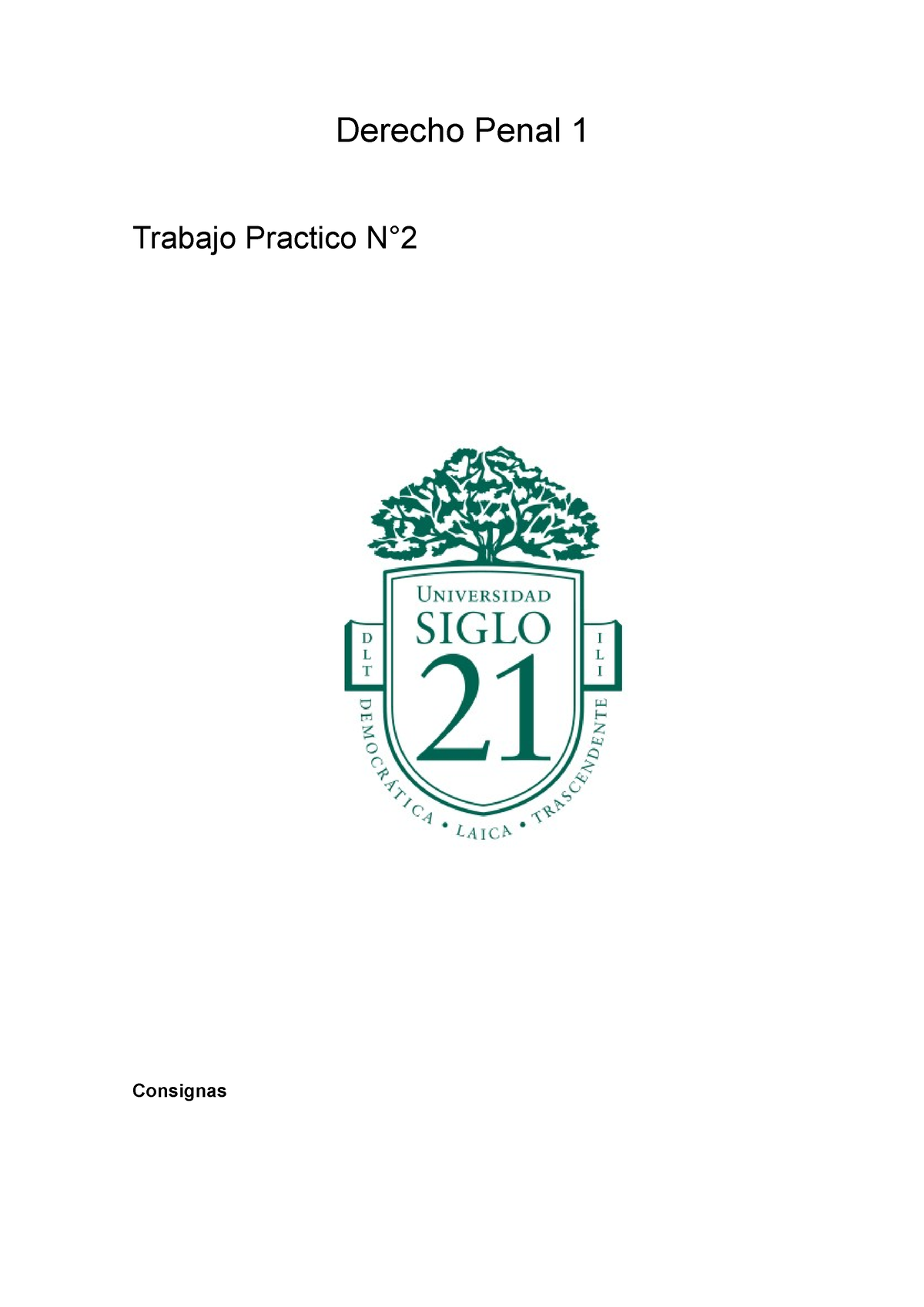 Trabajo Practico N°2 Derecho Penal 1 Derecho Penal 1 Trabajo Practico