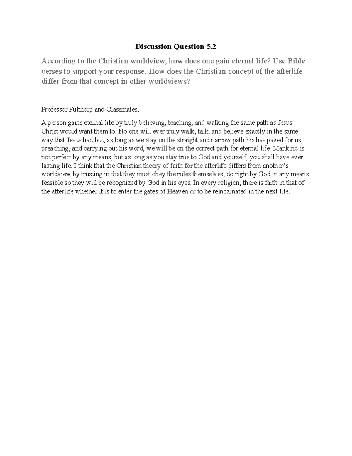 Discussion Question 5 - According to the Christian worldview, how does ...