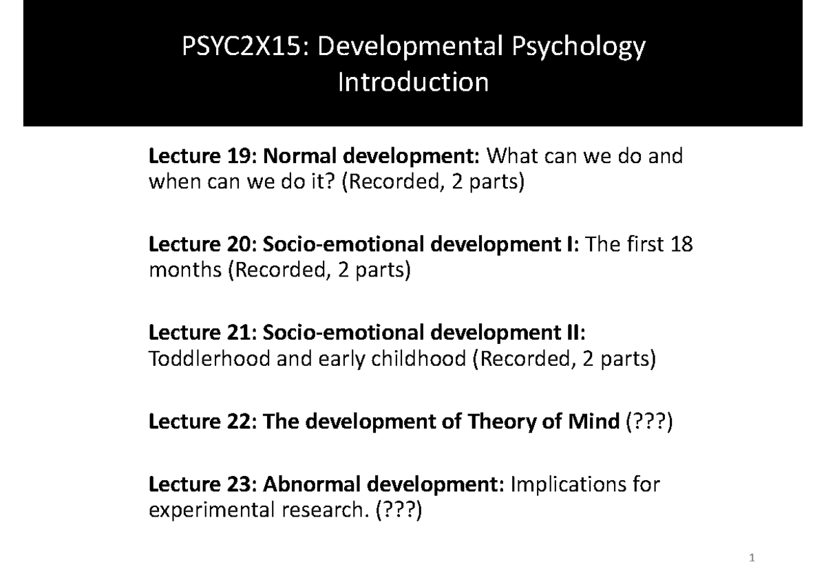 2015 L19a Normal Development AK 2022 - PSYC2X15: Developmental ...