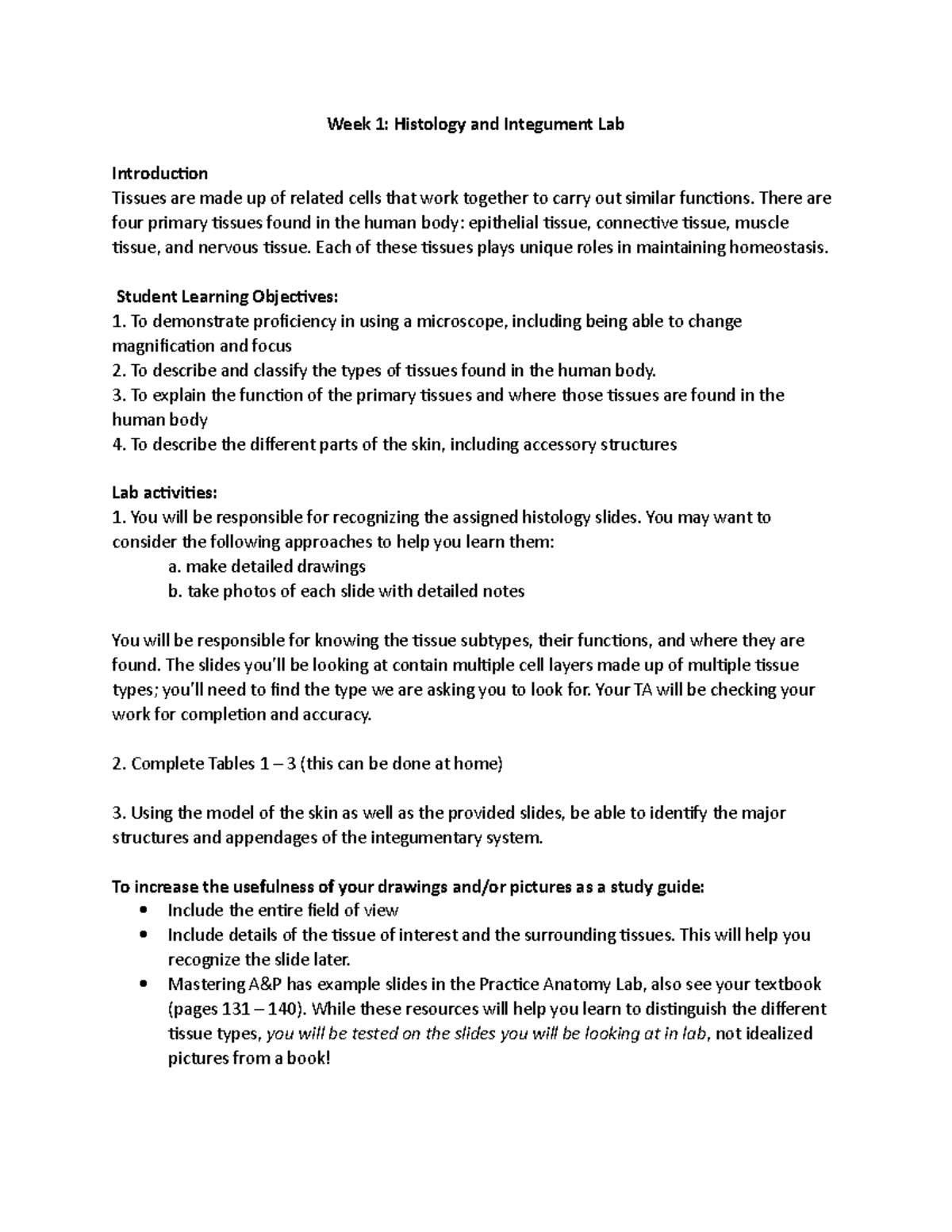 Histology lab activities Week 1 Histology and Integument Lab Introduction Tissues are made up