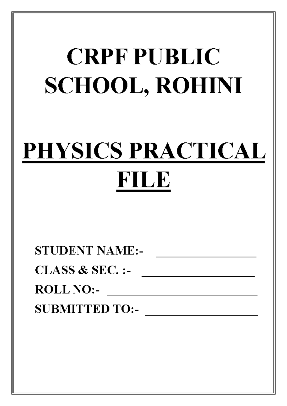 Practical FILE Cover PAGE - Physics SL - CRPF PUBLIC SCHOOL, ROHINI ...