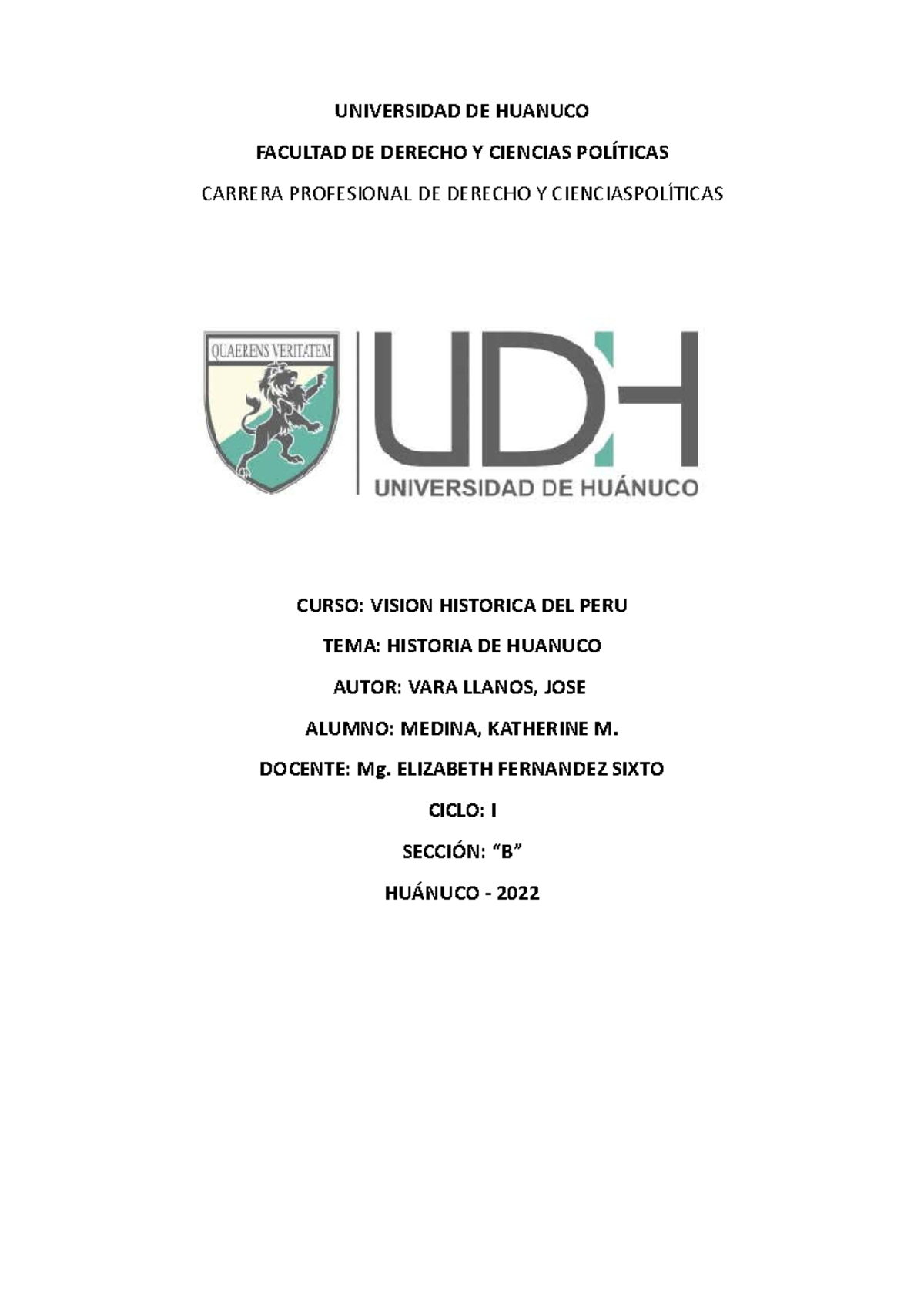 Historia DE Huanuco UNIVERSIDAD DE HUANUCO FACULTAD DE DERECHO Y