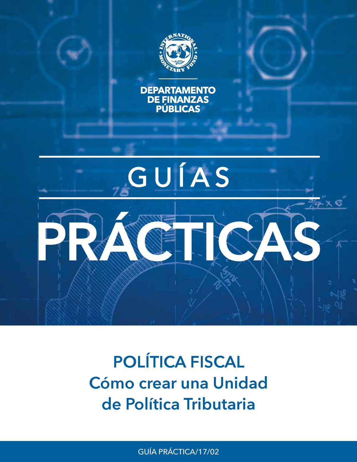 Guia Para Politica Tributaria Fmi PrÁcticas G U Í A S GuÍa PrÁctica17 PolÍtica Fiscal Cómo 7281