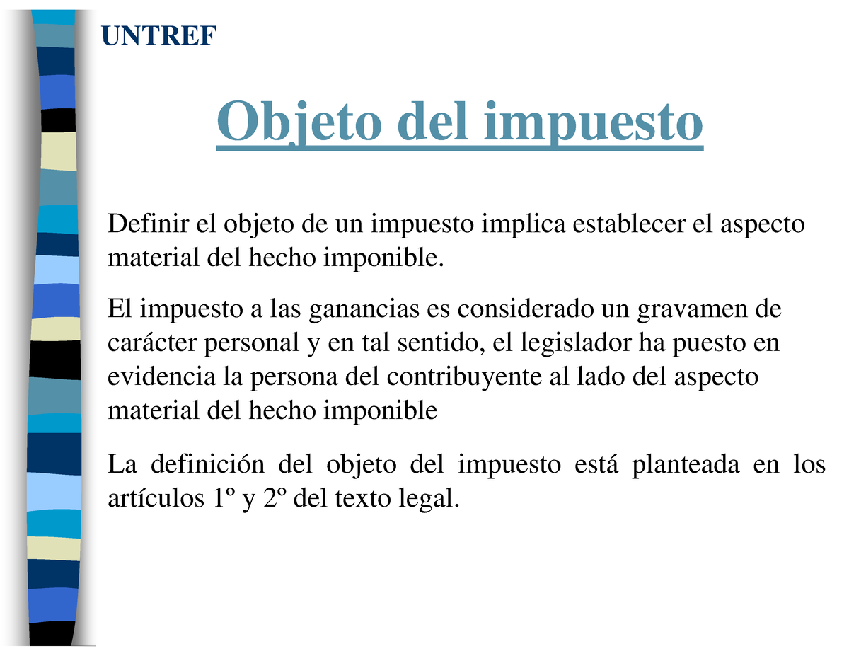 Impuesto A Las Ganancias 1 - UNTREF 1.- Objeto Del Impuesto A Las ...