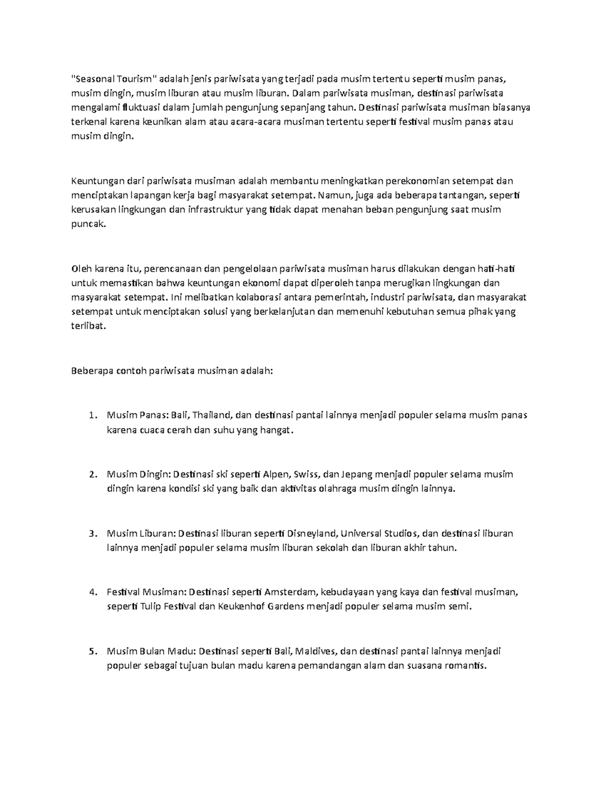 Seasonal Tourism "Seasonal Tourism" adalah jenis pariwisata yang