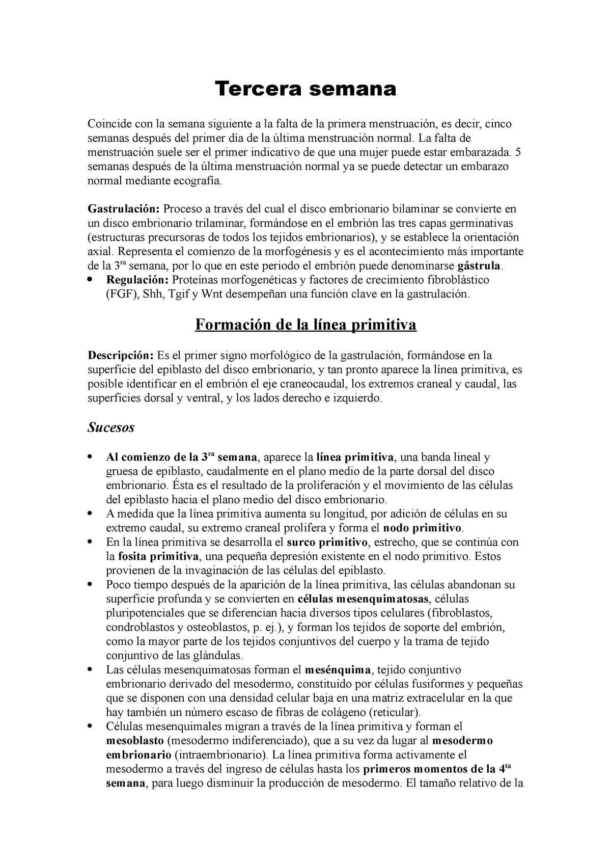 Tercera semana de desarrollo embrionario - Tercera semana Coincide con la  semana siguiente a la - Studocu