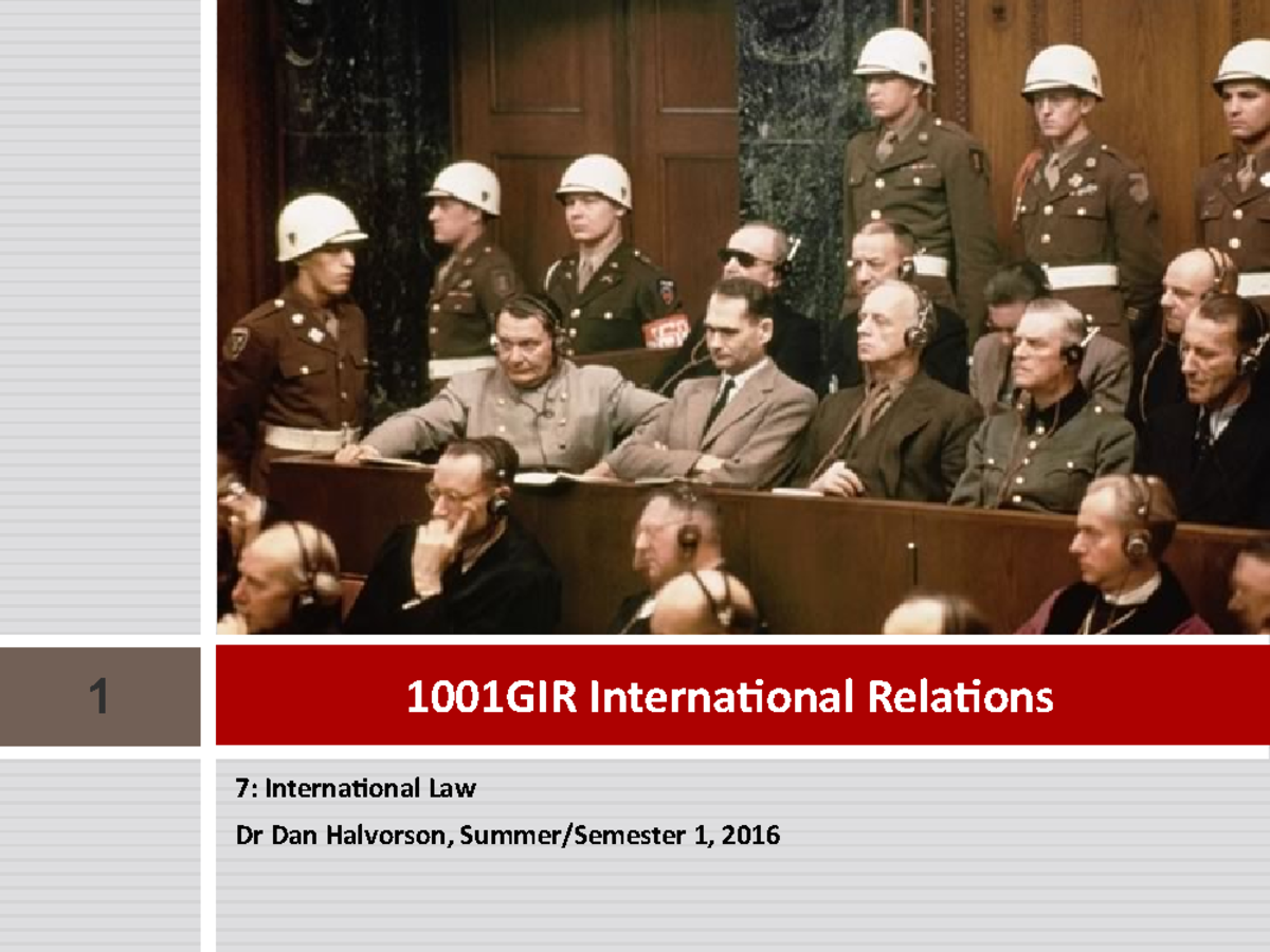 7 International Law (without video) - 1 1001GIR International Relations ...