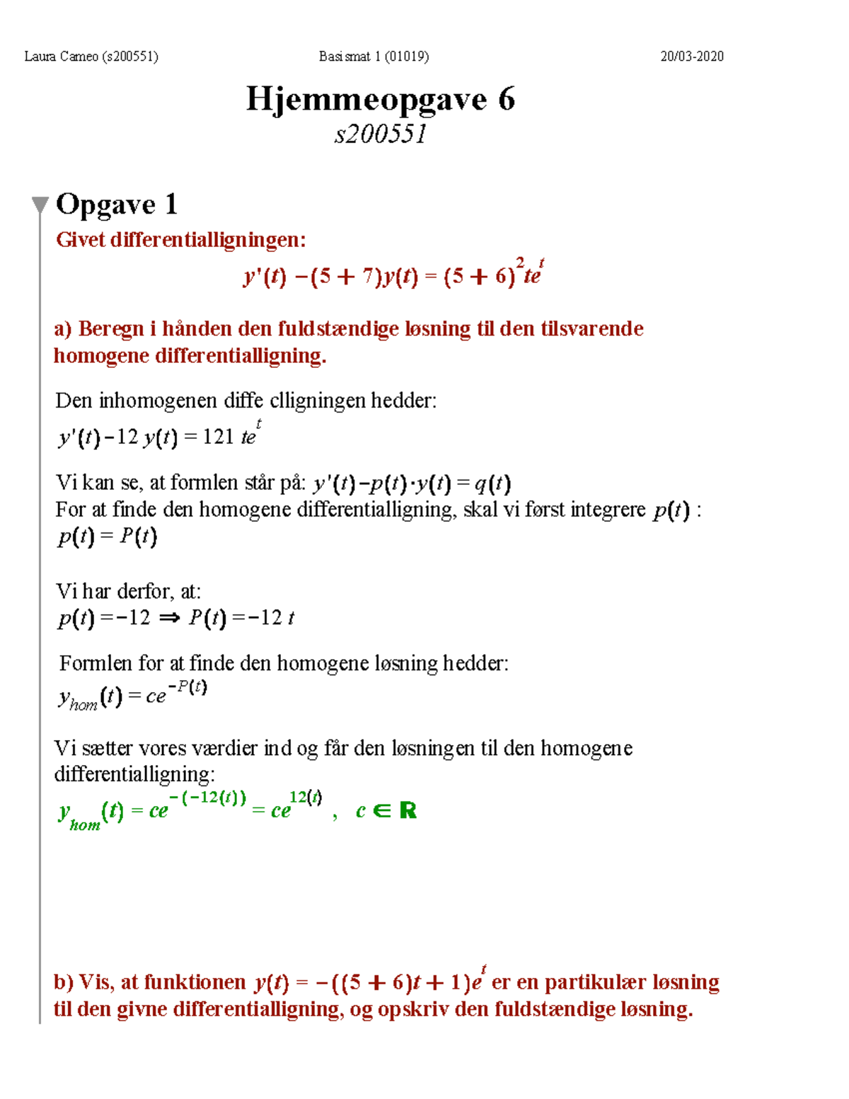 Differentialligninger 1 - Hjemmeopgave 6 S Opgave 1 Givet ...