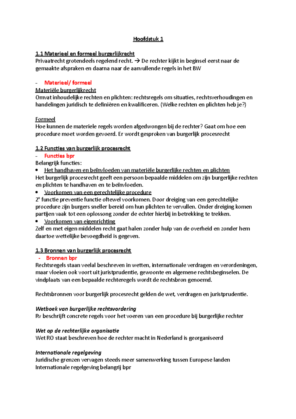 Samenvatting Hoofdstuk 1 Hoofdstuk Materieel en formeel grotendeels regelend recht. De rechter Samenvatting Hoofdstuk 1 Hoofdstuk Materieel en formeel grotendeels regelend recht. De rechter