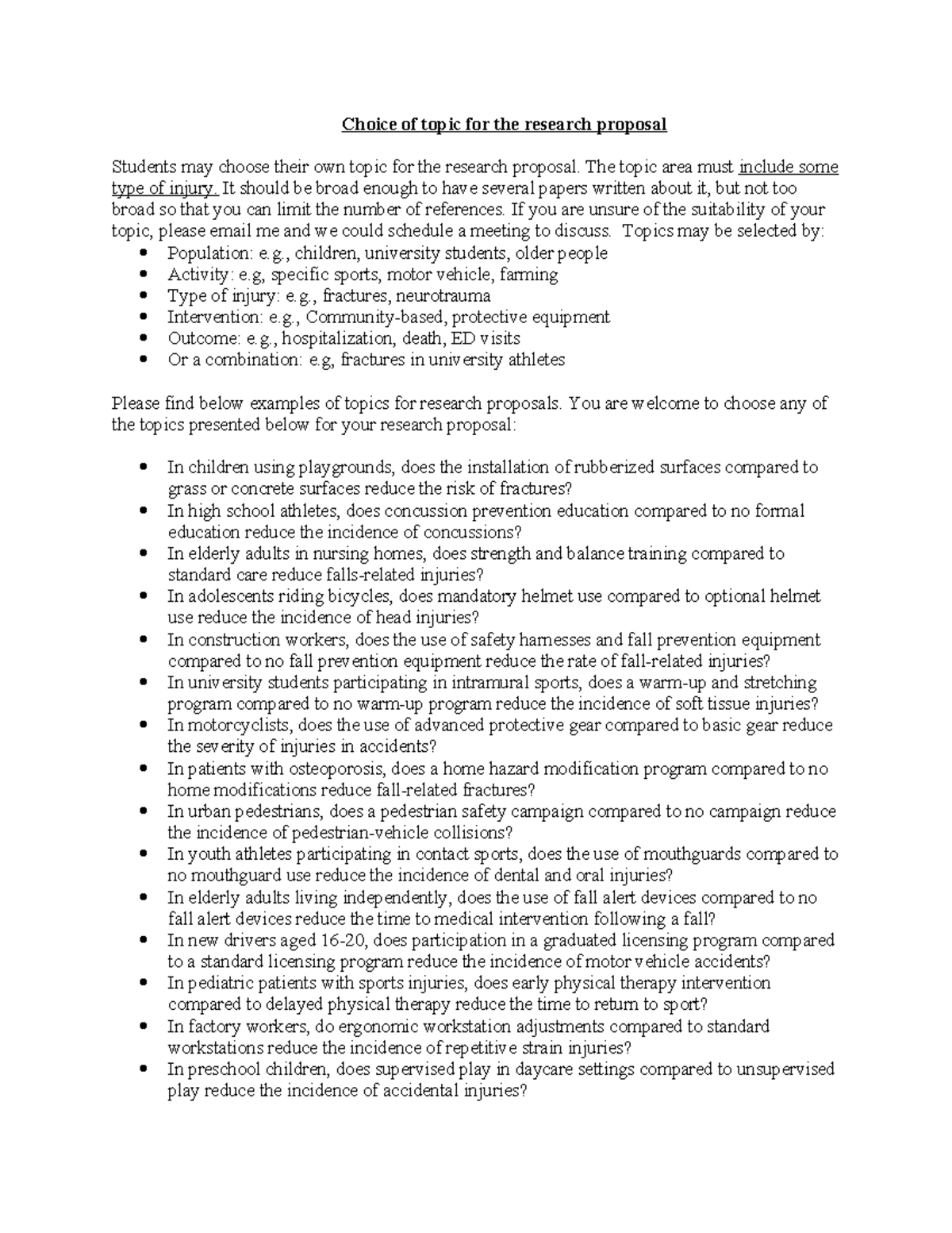 Choice of topic for the research proposal - The topic area must include ...