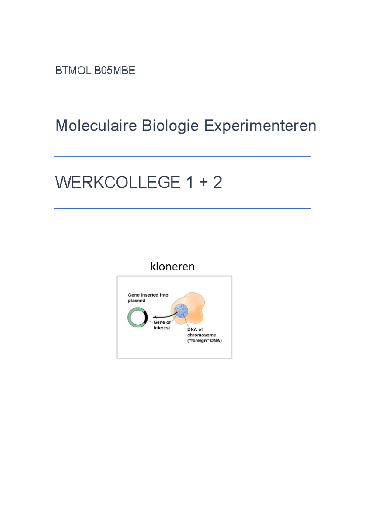 B05 MBE Werkcollege 1+2 Kloneren Student - BTMOL B05MBE Moleculaire ...