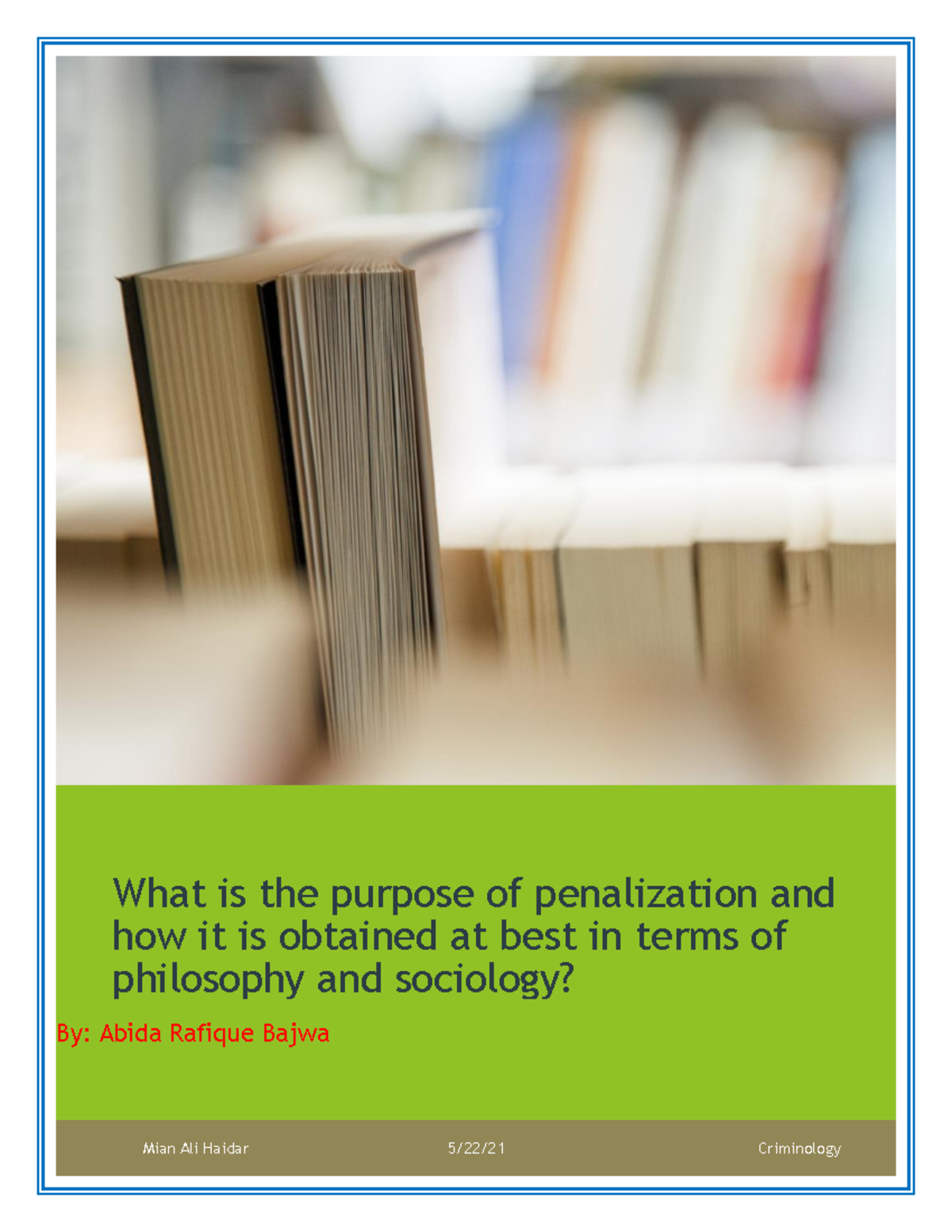 Criminology - What is the purpose of penalization and how it is ...