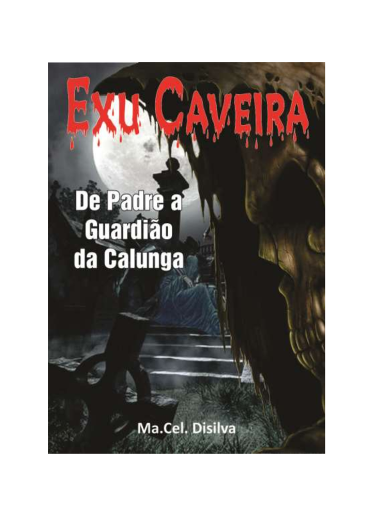 Exu Caveira PDF Com Capa EXU CAVEIRA DE PADRE A GUARDI O DA 