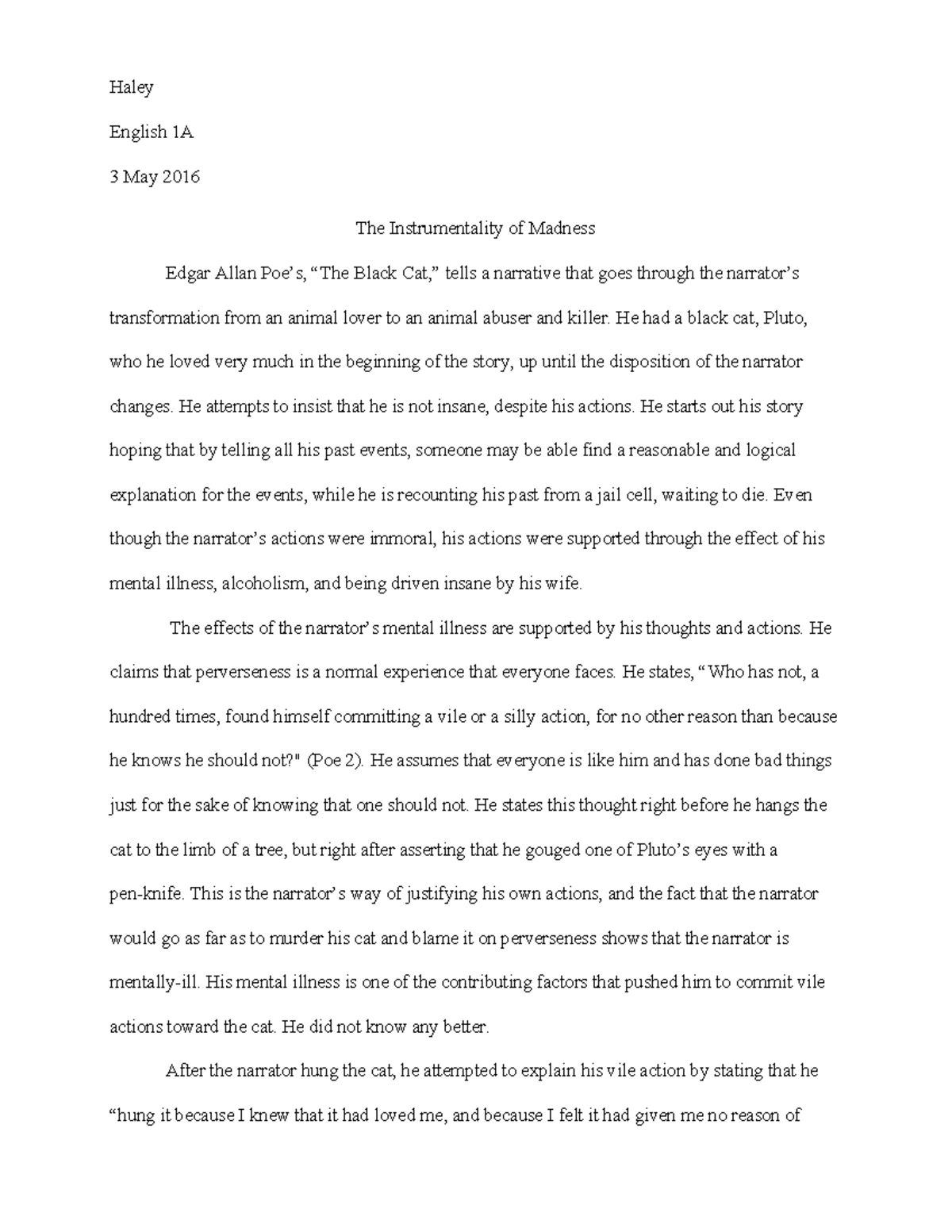 The Black Cat Grade A Haley English 1A 3 May 2016 The Instrumentality of Madness Edgar