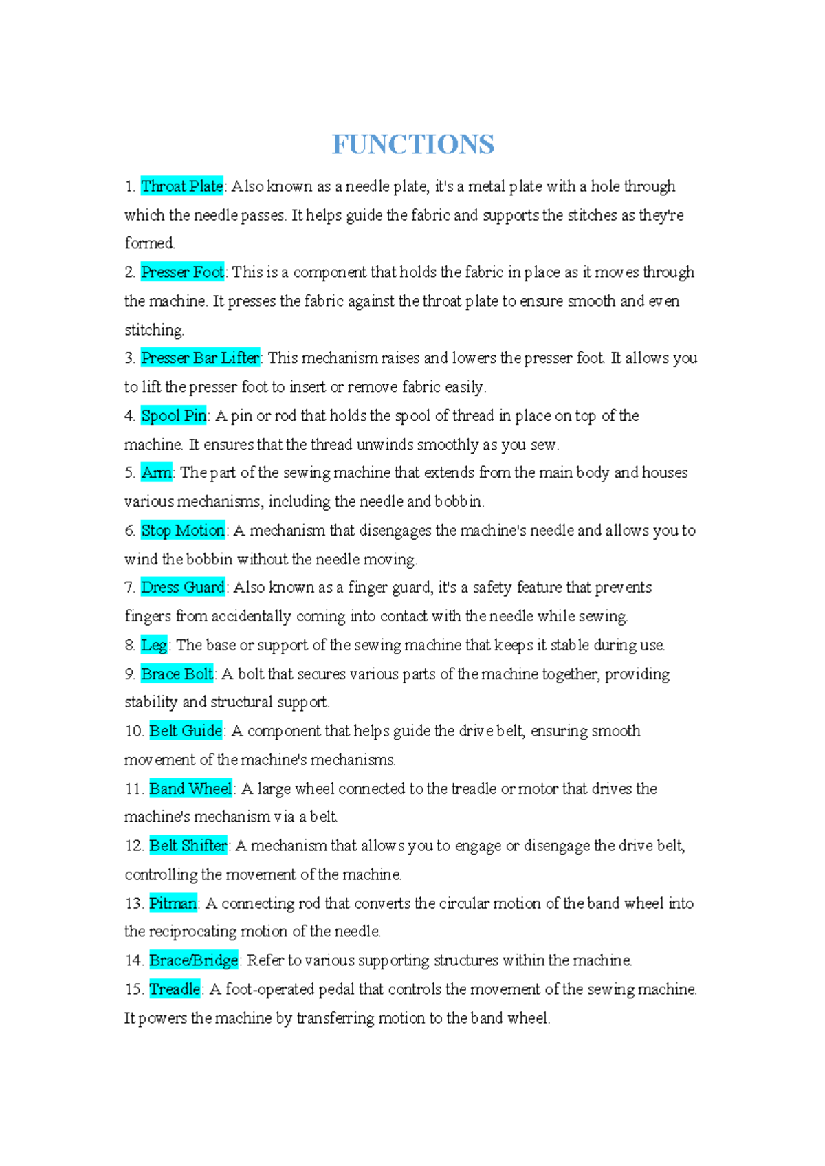 Functions 1 SEWING MACHINE FUNCTIONS Throat Plate Also known as a