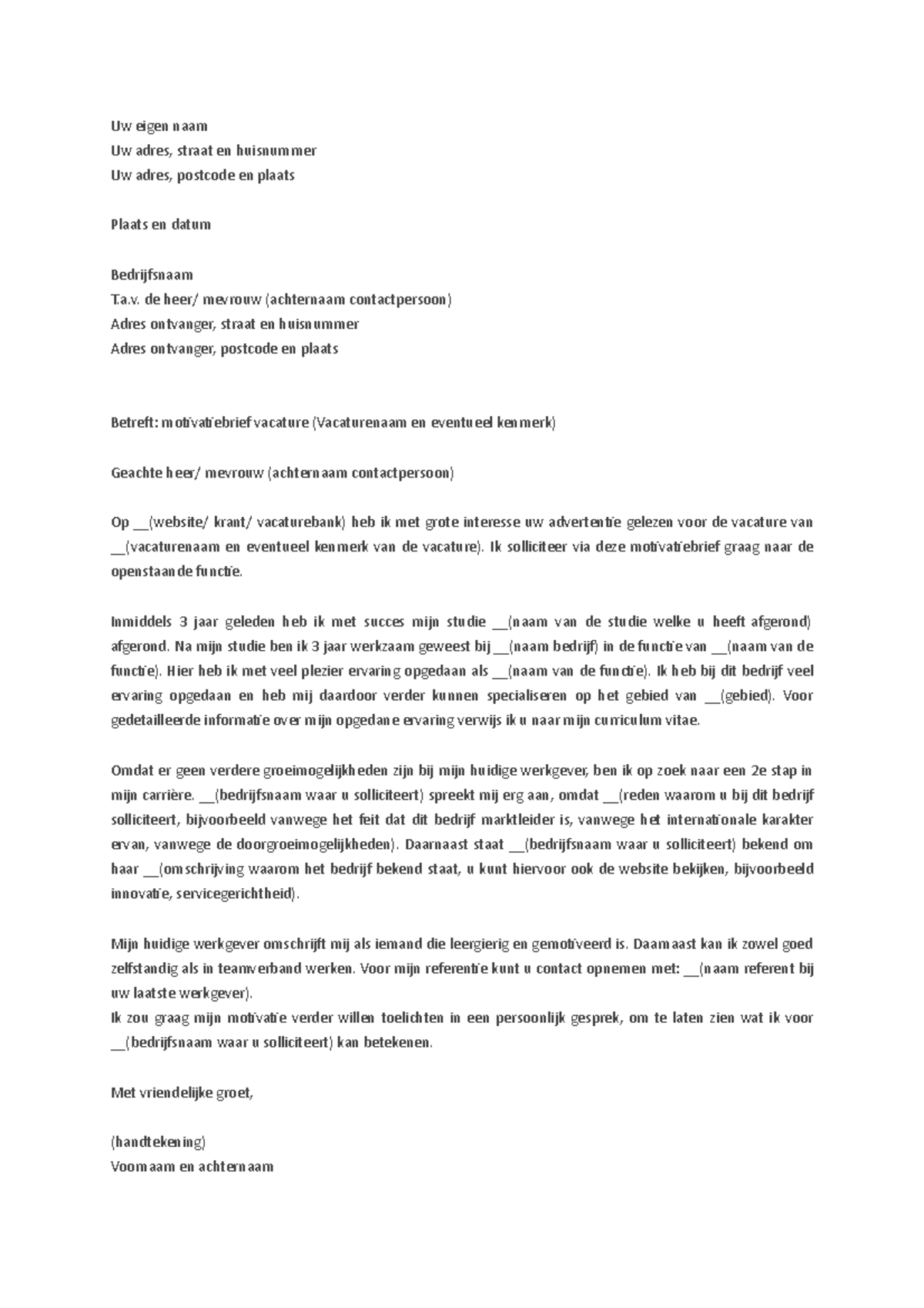 Voorbeeldmotivatiebrief Uw eigen naam Uw adres,